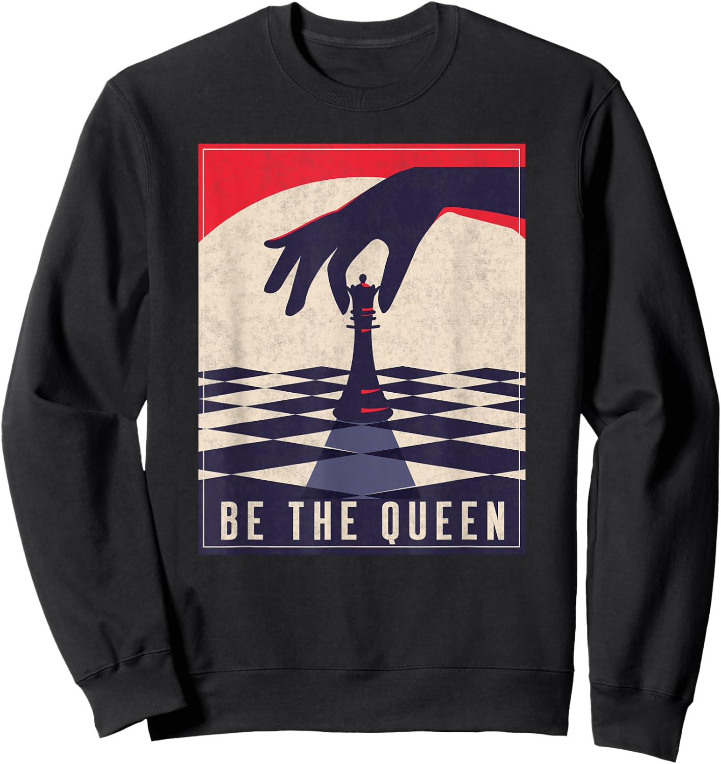 Chess Gifts for Girls Be The Queen Funny Chess Lovers Sweatshirt - Sweatshirt | Black