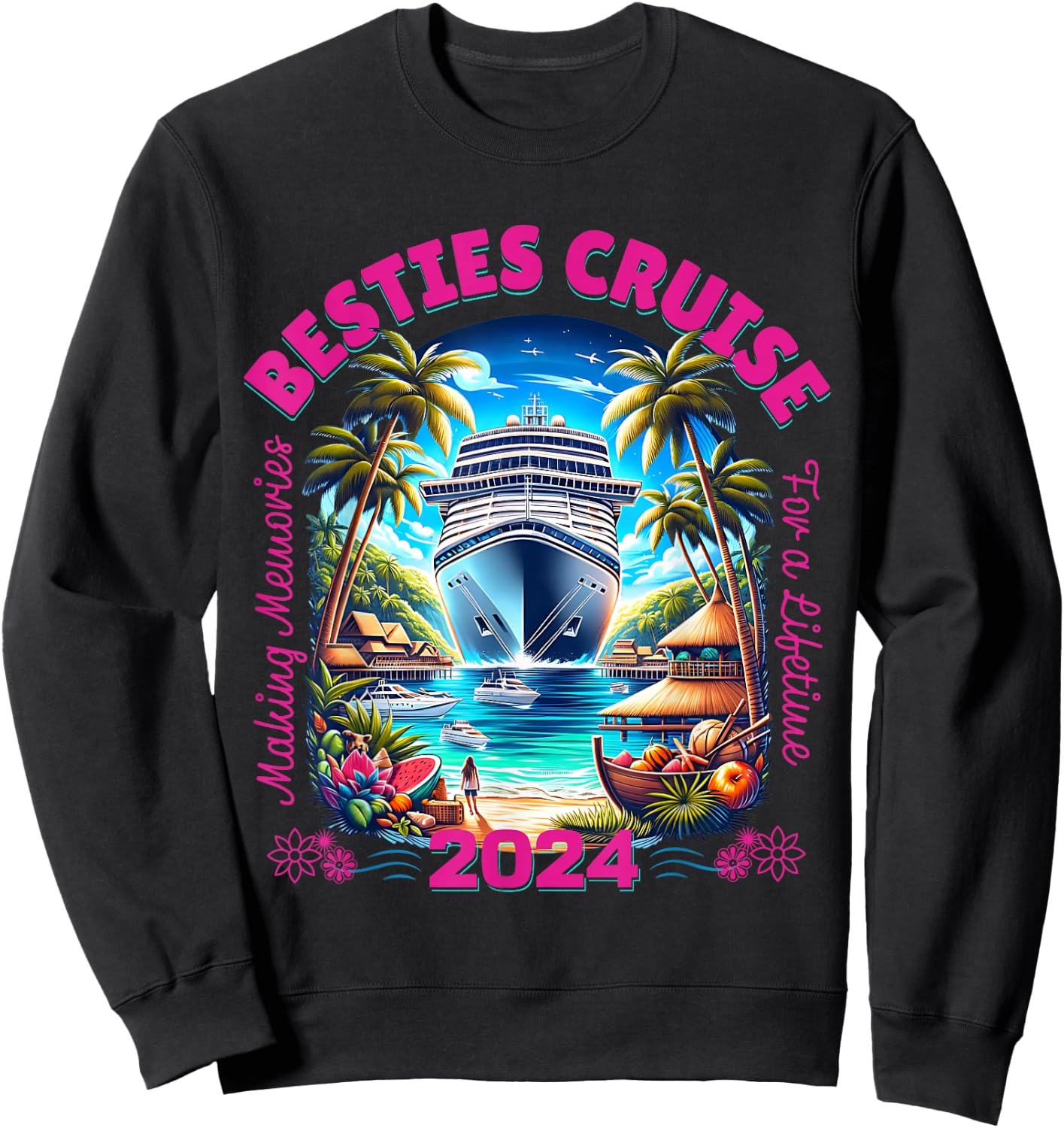 Fun Matching Women's BFF Girls Trip Besties Cruise 2024 Sweatshirt - Sweatshirt | Black