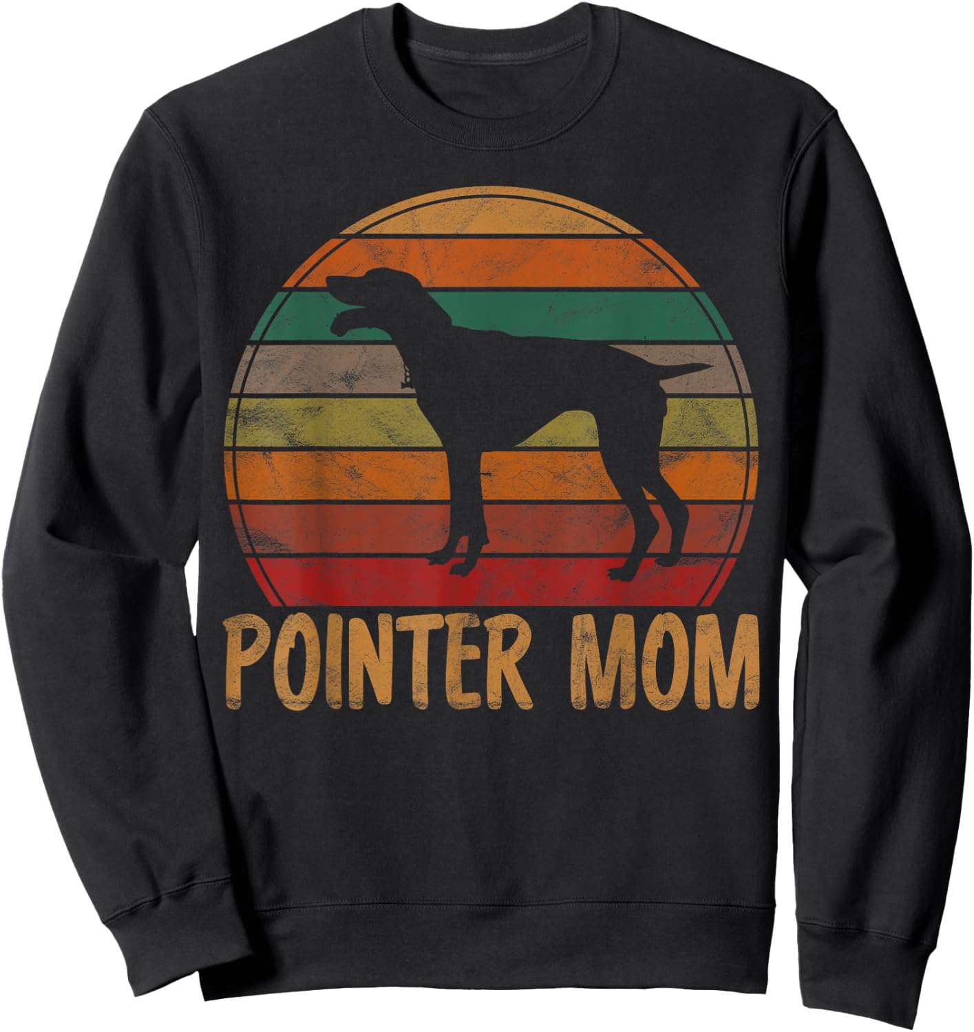 Retro Pointer Mom Gift Rott Dog Mother Pet Pointer Mama Sweatshirt - Sweatshirt | Black