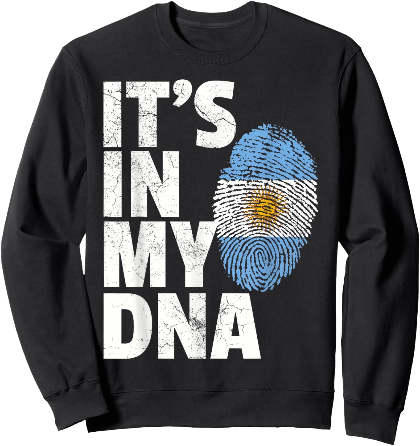 IT'S IN MY DNA Argentina Flag Men Women Pride Roots Gift Sweatshirt - Sweatshirt | Black