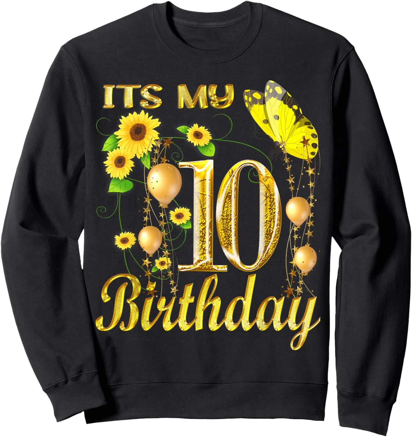 Its My 10th Birthday 10 Year Old Girl Sunflower Butterfly Sweatshirt - Sweatshirt | Black