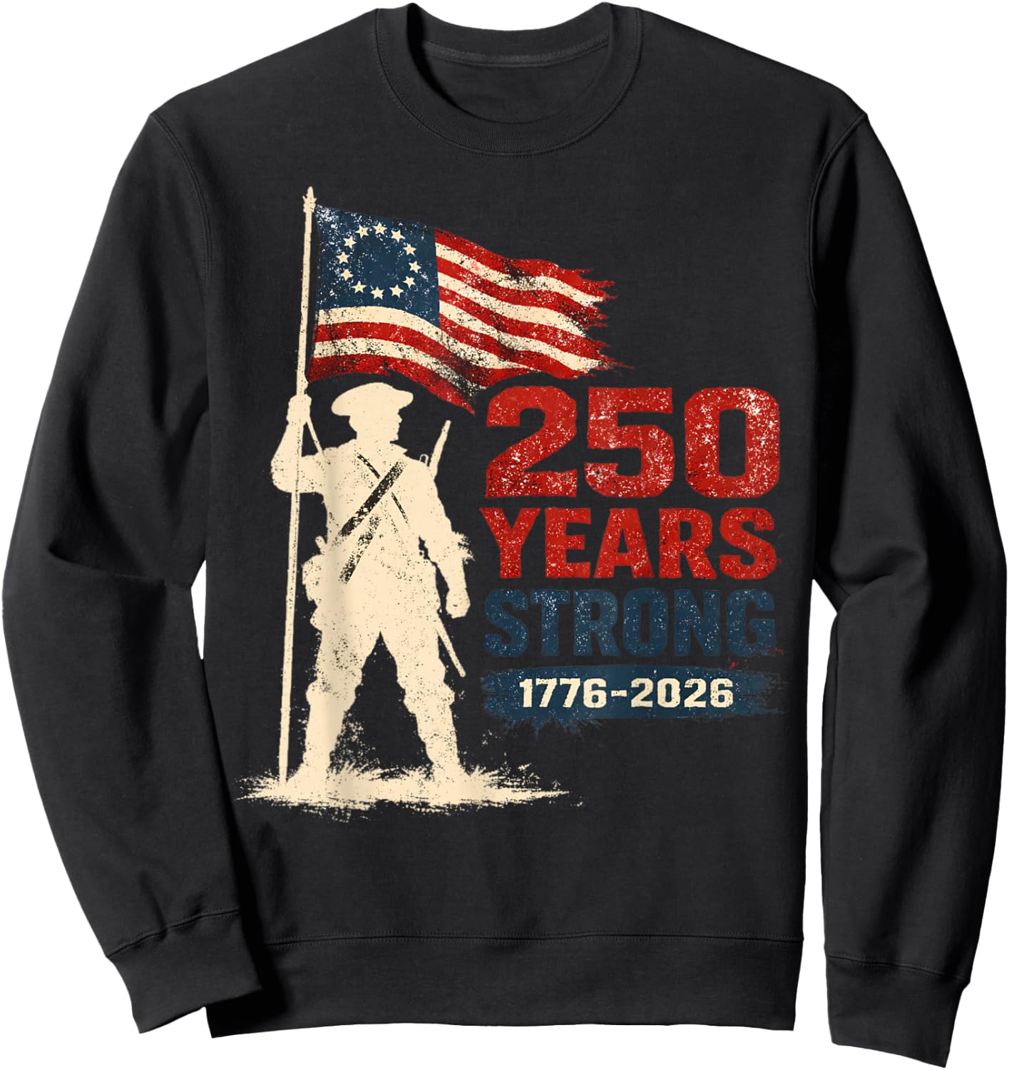 America US Flag 250 1776 2026 250th Anniversary 4th of July Sweatshirt - Sweatshirt | Black