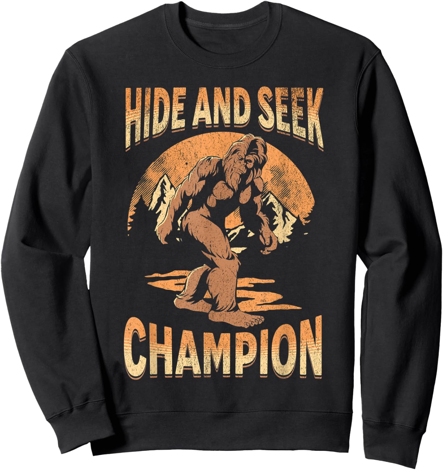 Hide And Seek Champion Sasquatch Funny Bigfoot Sweatshirt - Sweatshirt | Black