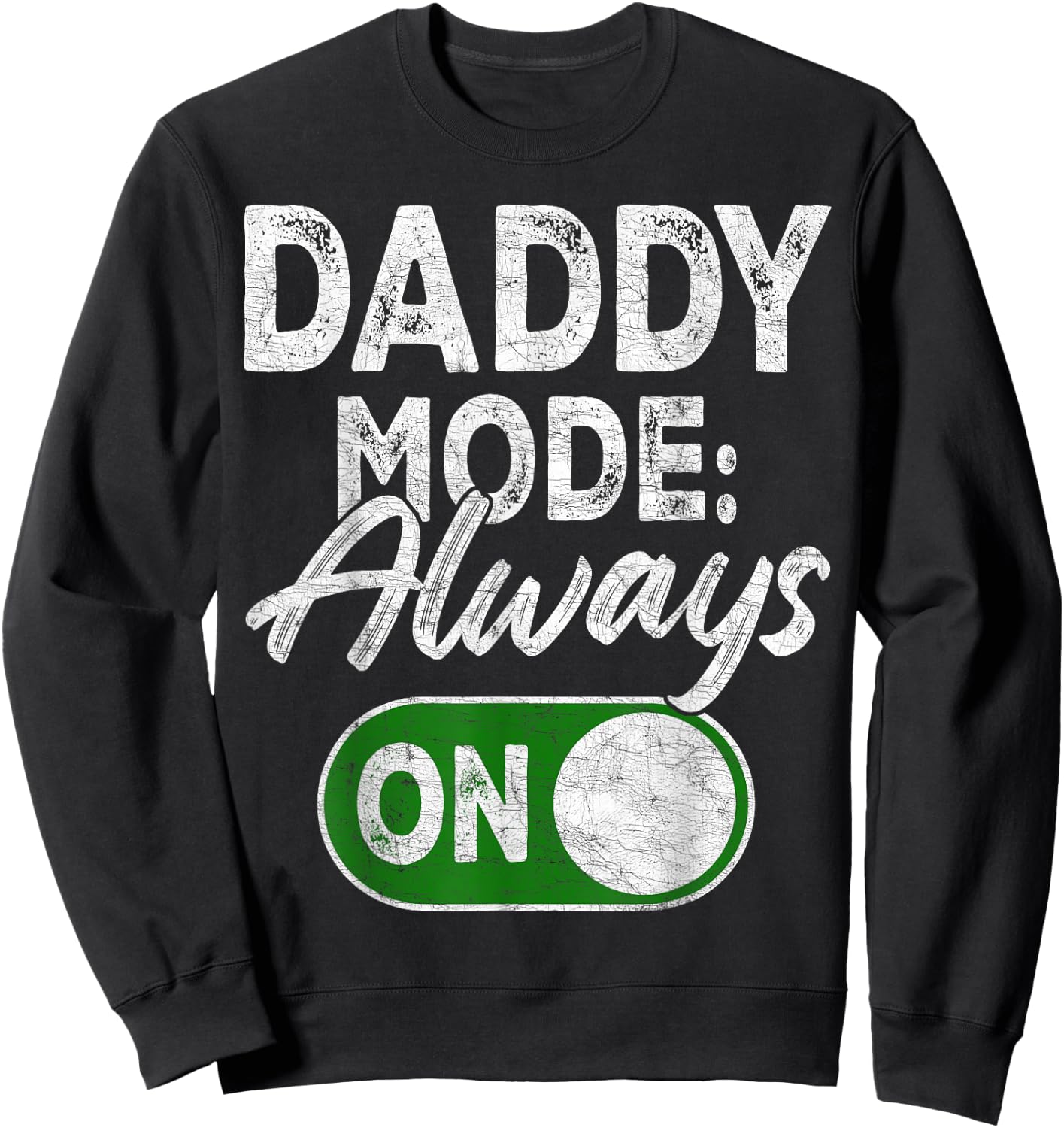Gamer Dad Fathers Day, Gaming Daddy Mode Always On Sweatshirt - Sweatshirt | Black