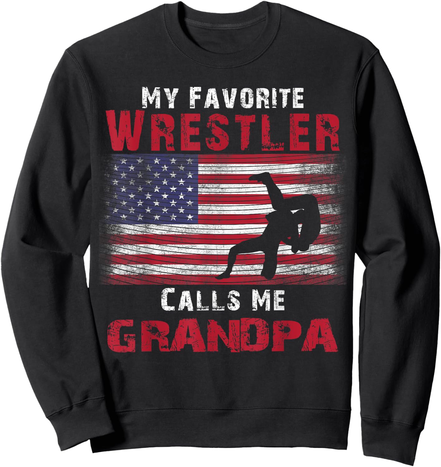 My Favorite Wrestler Calls Me Grandpa Fathers Day USA Flag Kids Men Sweatshirt - Sweatshirt | Black