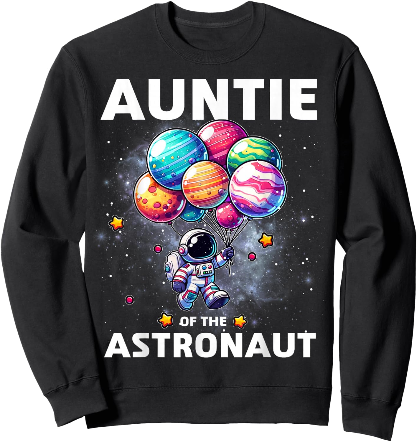Auntie of the Astronaut Space Theme First Birthday Party Sweatshirt - Sweatshirt | Black