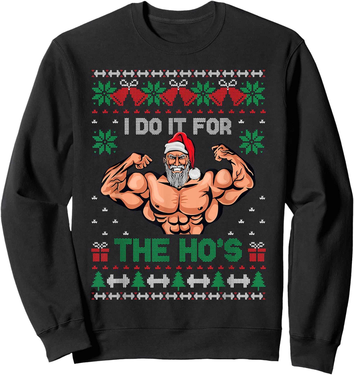 Muscle Santa I Do It For The Hos Ugly Christmas Sweater Sweatshirt - Sweatshirt | Black