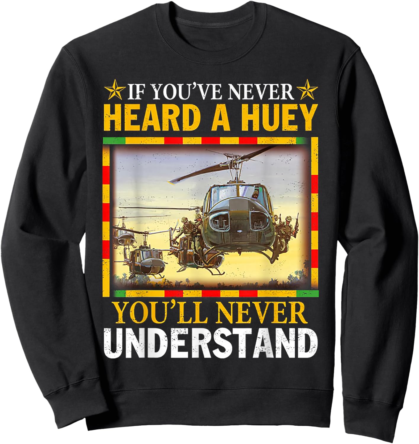 If You've Never Heard A Huey You'll Never Understand Sweatshirt - Sweatshirt | Black