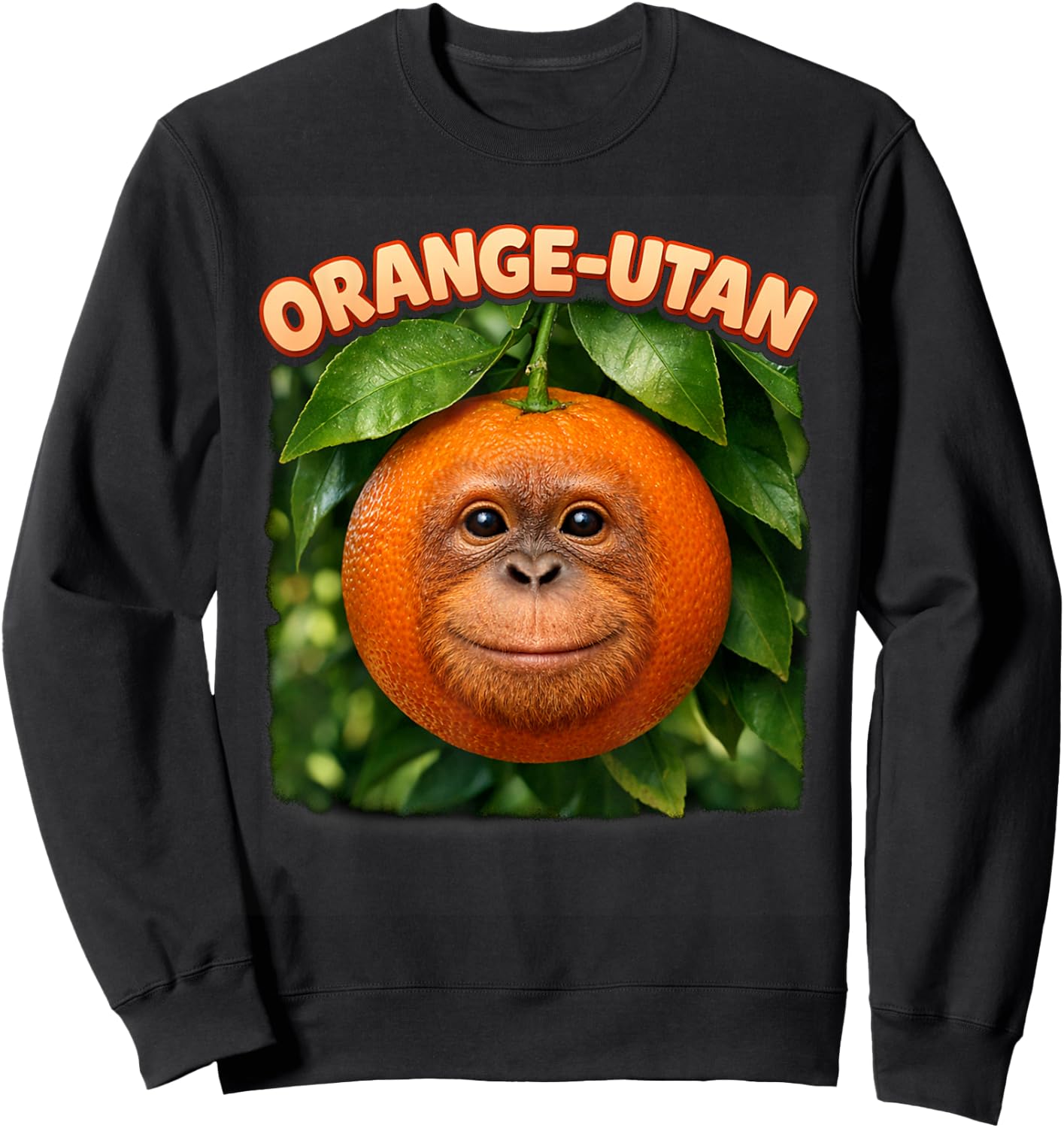 Orange-utan Monkey Orange Orangutan Meme Sarcasm Funny Humor Sweatshirt - Sweatshirt | Black