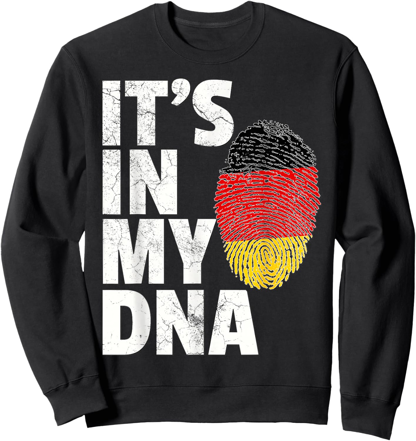 IT'S IN MY DNA German Germany Flag T Shirt Gift Men Women Sweatshirt - Sweatshirt | Black