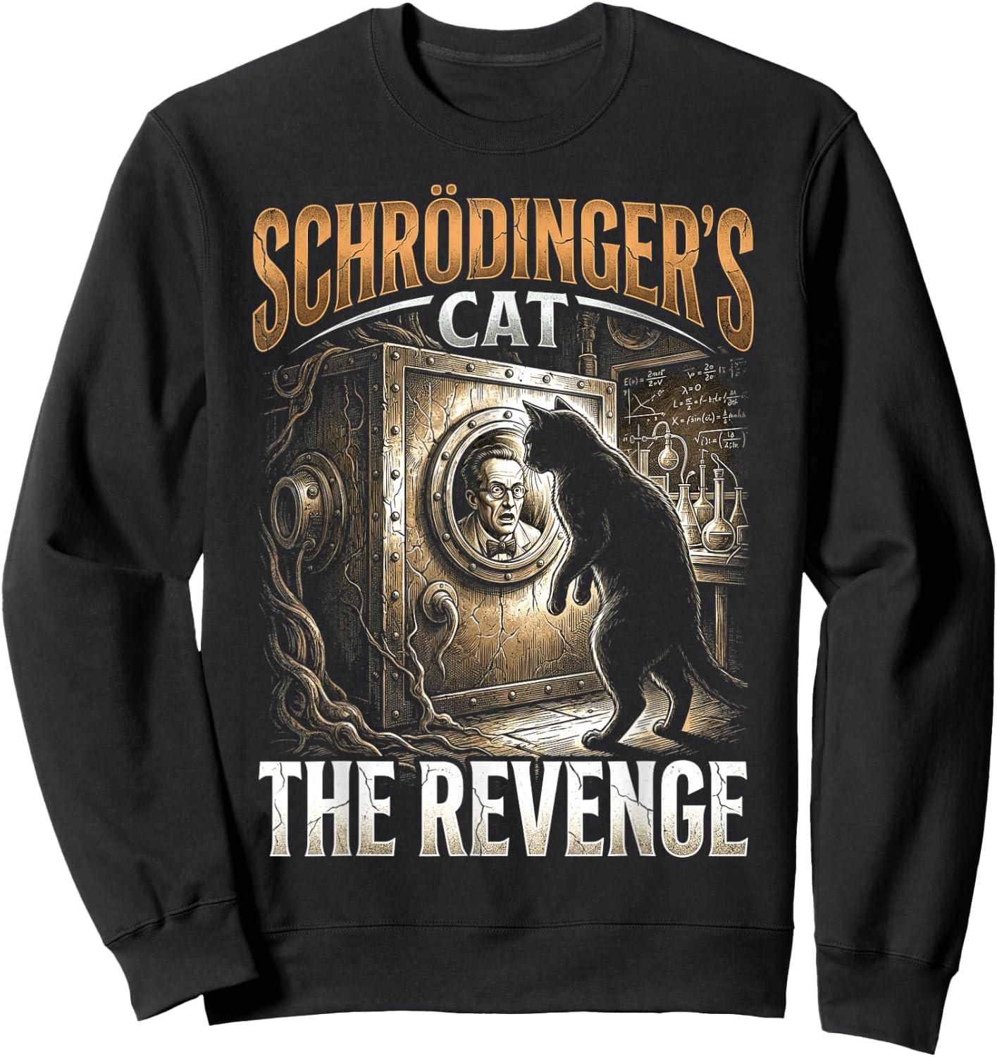 Schrodingers Cat Revenge Funny Physics Science Student Sweatshirt - Sweatshirt | Black
