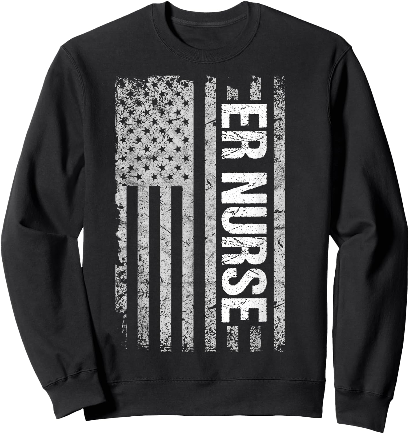 Patriotic Healthcare Worker Shirts and Gifts Classic Distressed Flag for Emergency Room ER Nurses -Adults Black Small Sweatshirt - Sweatshirt | Black