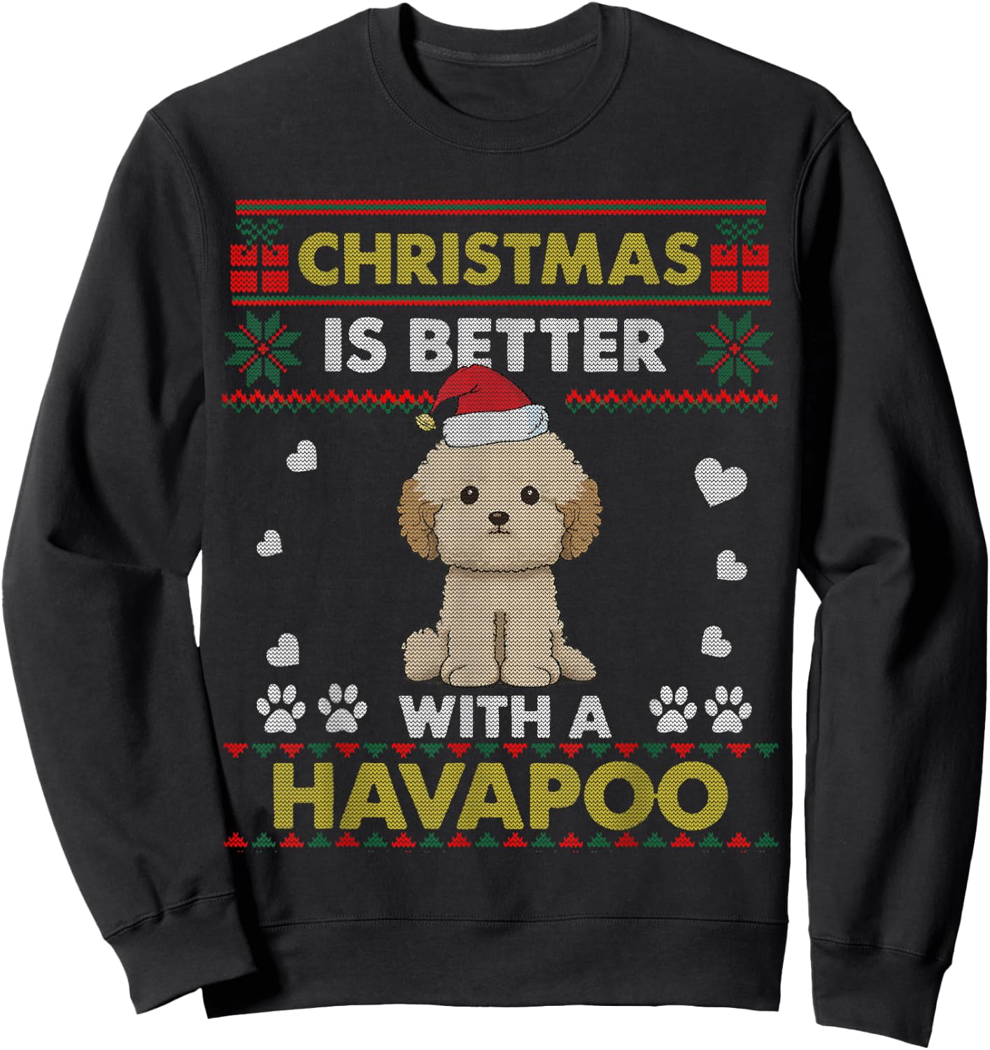 Christmas Is Better With Havapoo Dog Ugly Christmas Sweater Women Kids Sweatshirt - Sweatshirt | Black