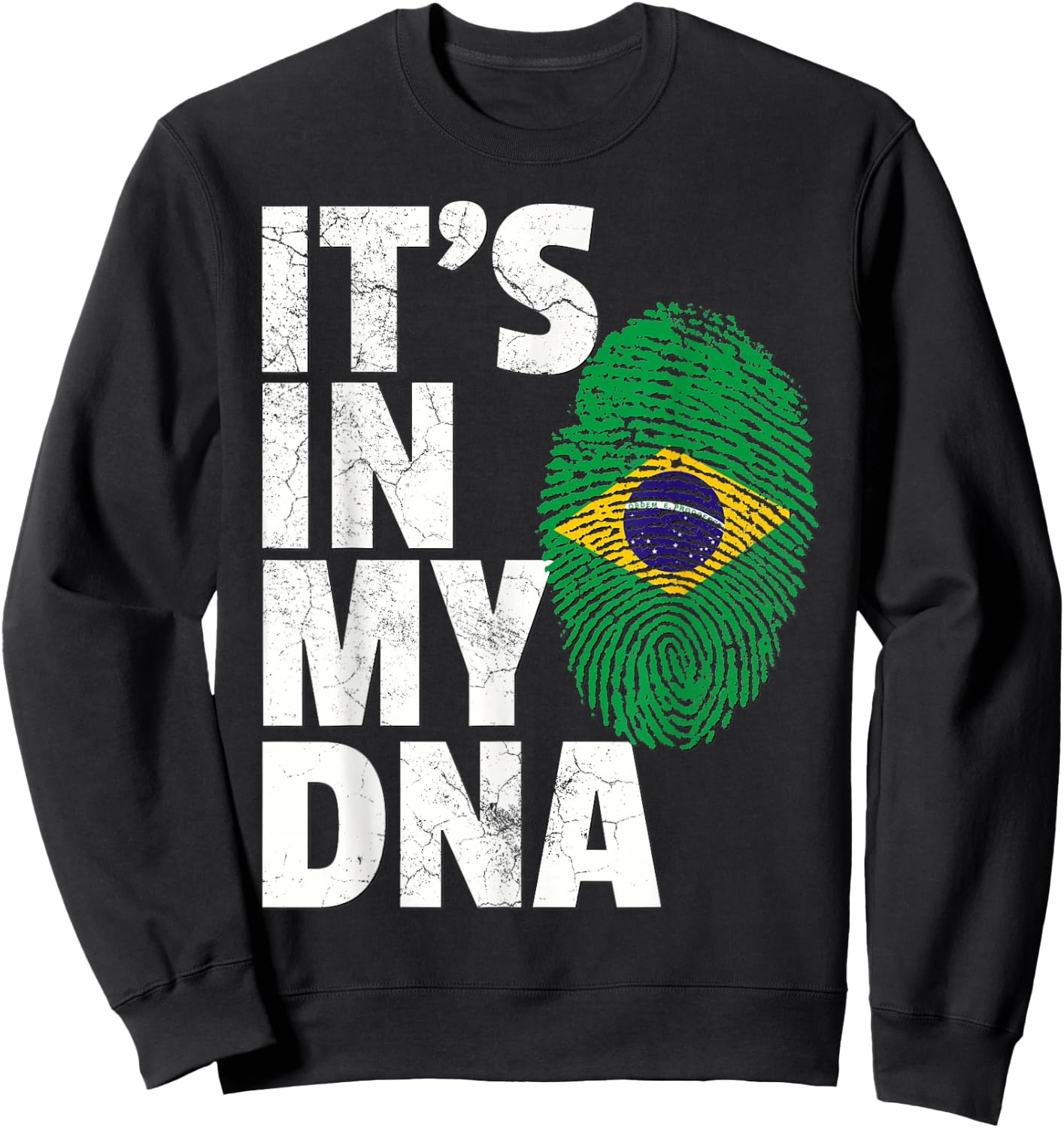It's In My DNA Brazil Brazilian Flag Pride Men Women Gift Sweatshirt - Sweatshirt | Black