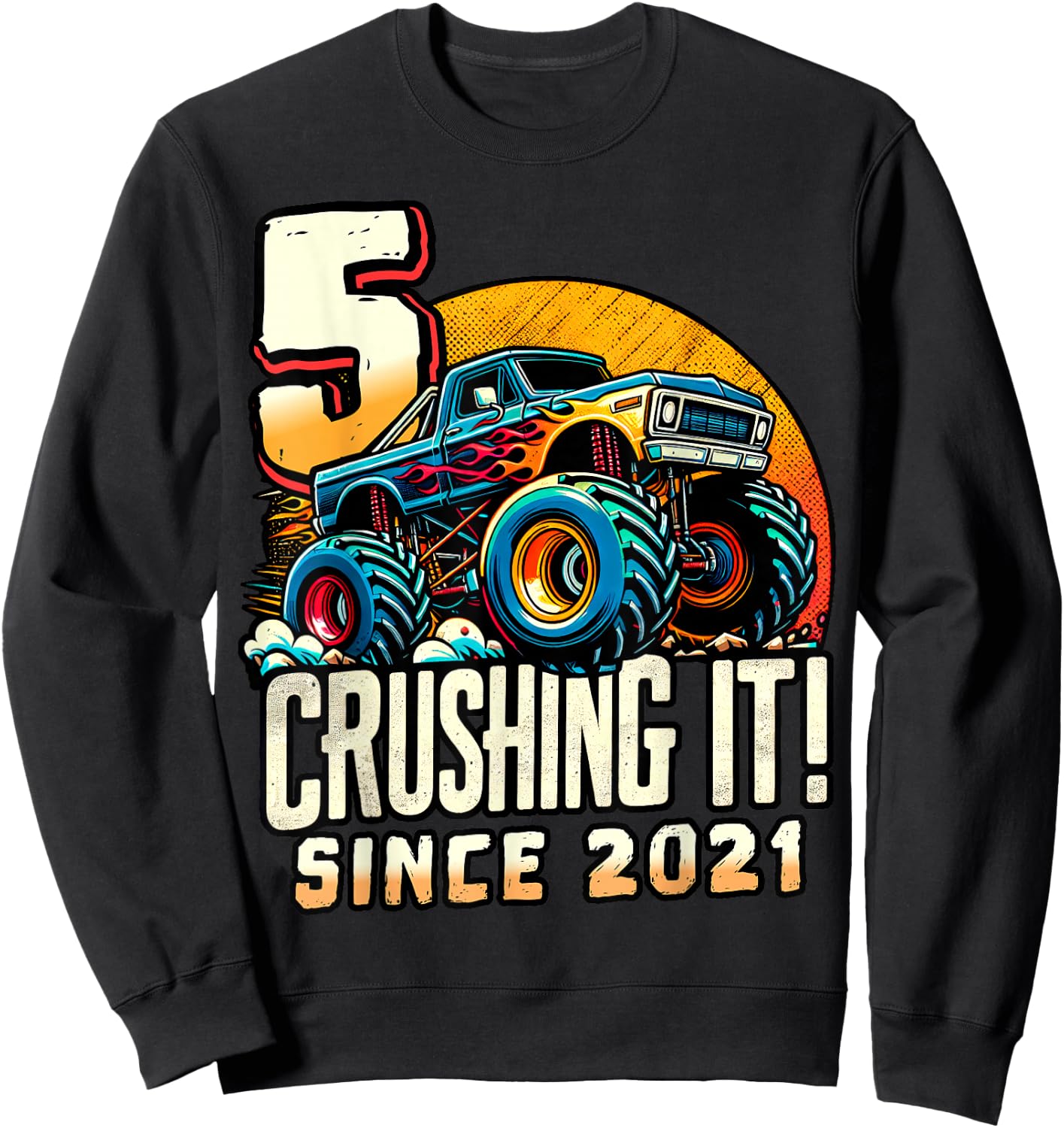 Birthday Monster Truck 5 Year Old Boys 5th Party Born 2021 Sweatshirt - Sweatshirt | Black
