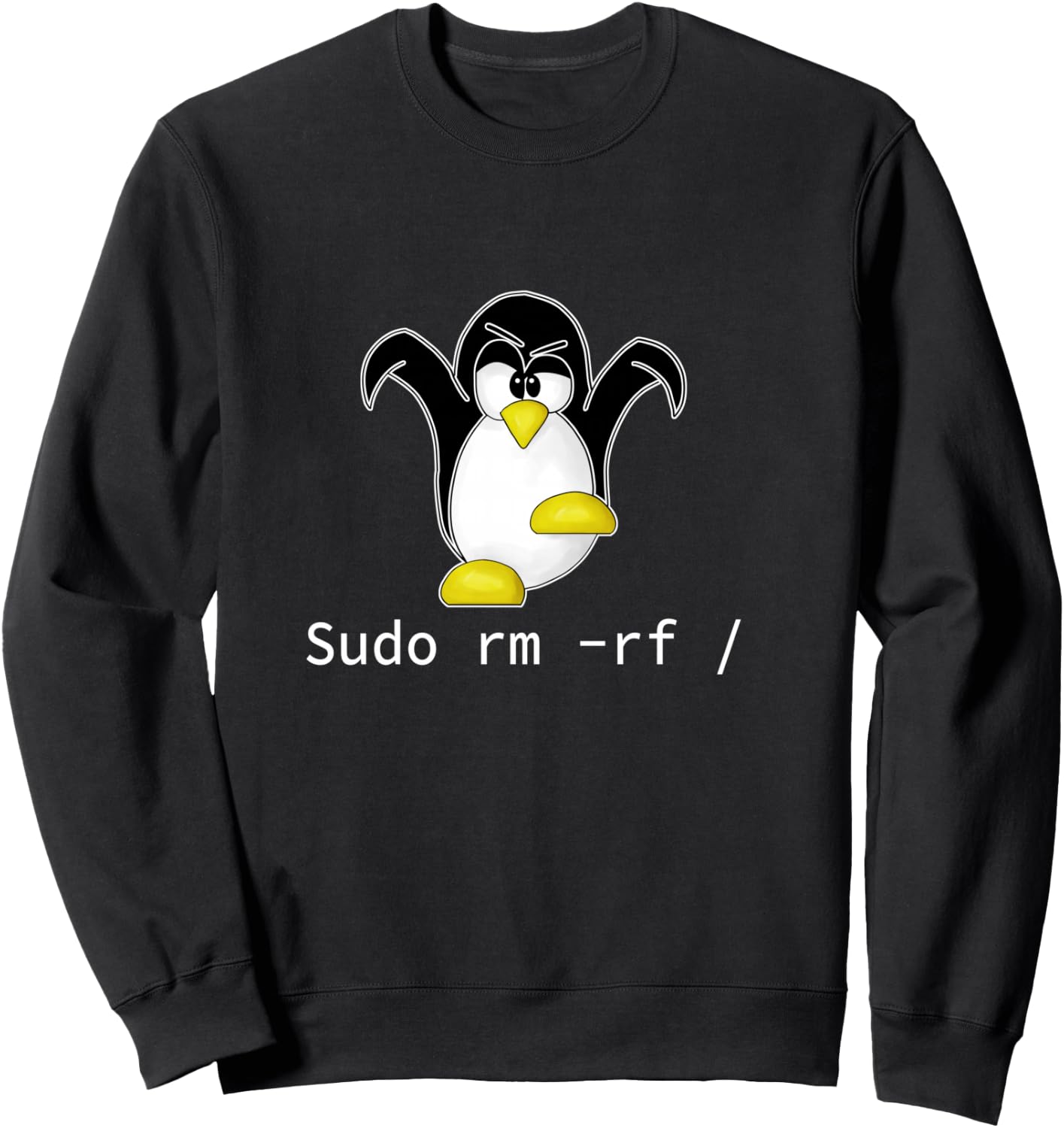 Tux Linux Penguin Sudo Rm Rf | Programmer Developer Hacker Sweatshirt - Sweatshirt | Black