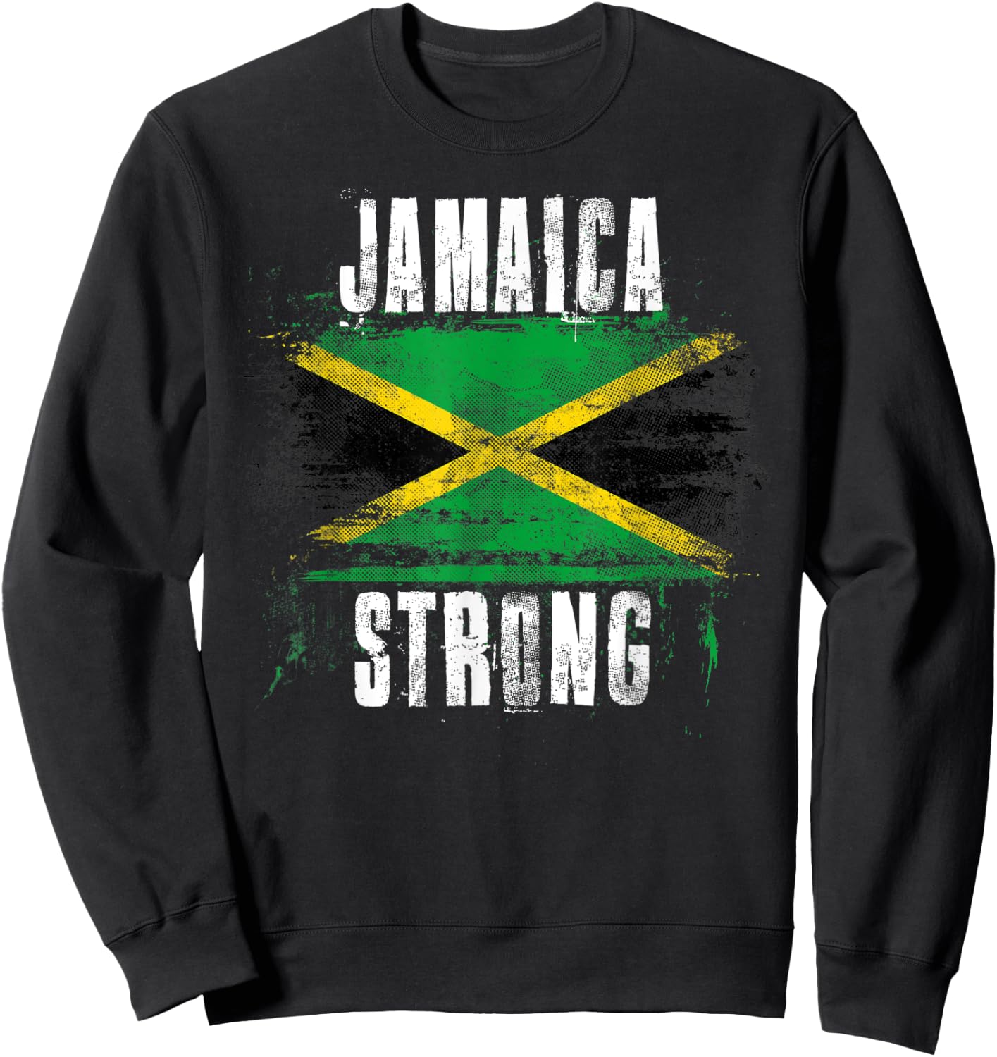 Jamaica Strong Distressed Flag - Jamaican Pride Sweatshirt - Sweatshirt | Black