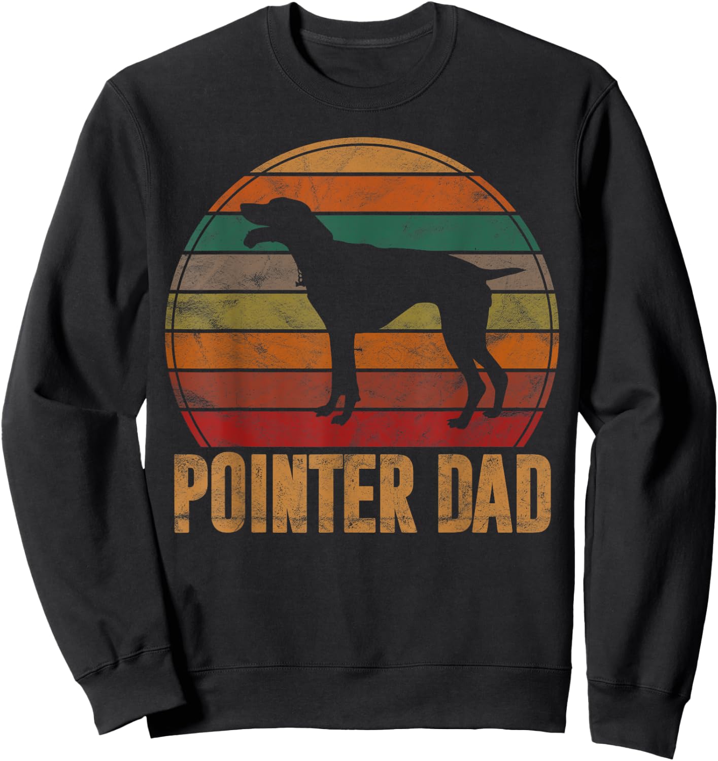 Retro Pointer Dad Gift Rott Dog Owner Pet Pointer Father Sweatshirt - Sweatshirt | Black