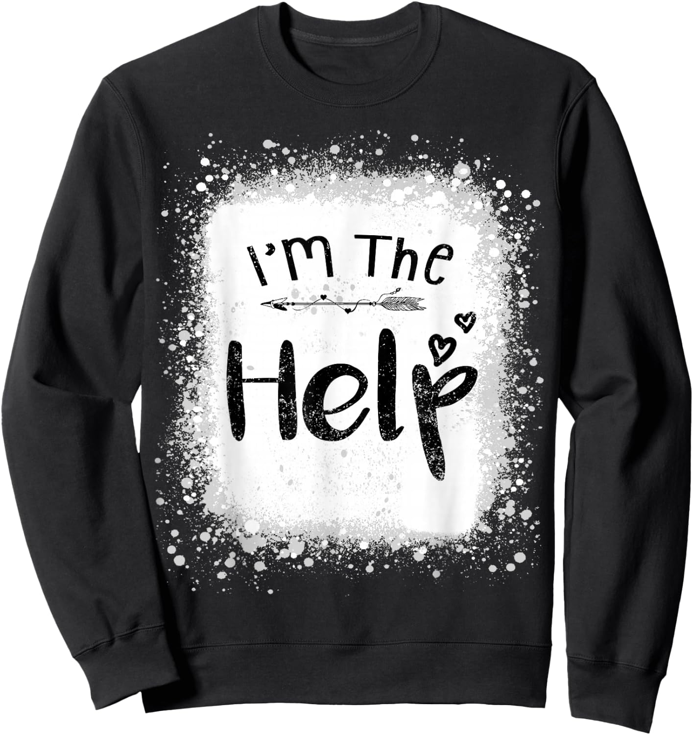 I'm the help funny bestie couples tie dye best friend group Sweatshirt - Sweatshirt | Black