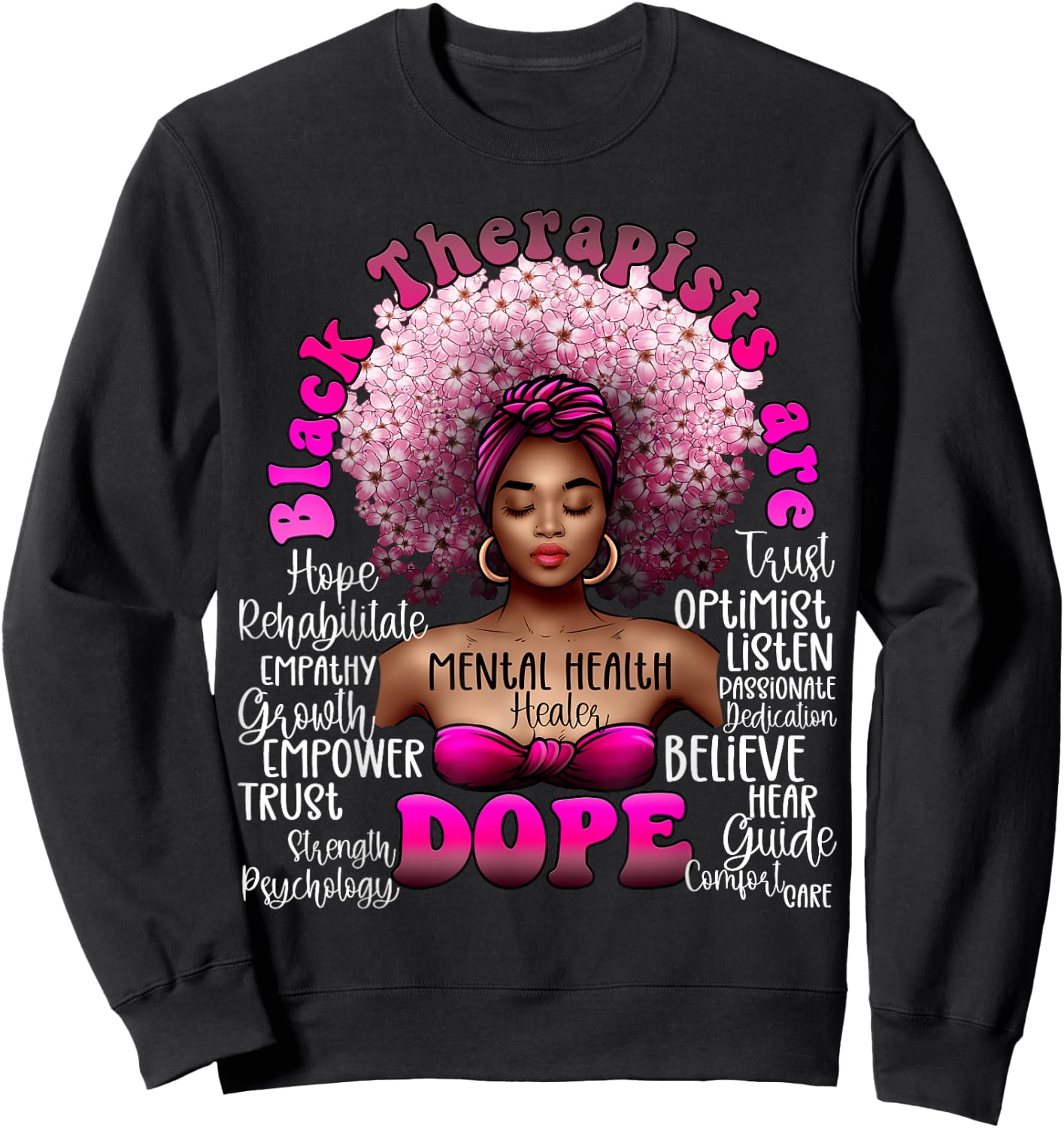 Black Therapist Mental Health Healer Floral Afro Black Queen Sweatshirt - Sweatshirt | Black