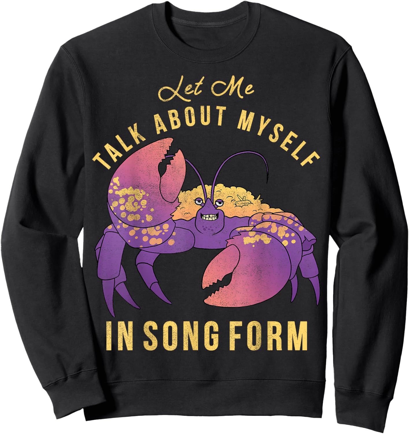 Disney Moana Let Me Talk About Myself In Song Form Tamatoa Sweatshirt - Sweatshirt | Black