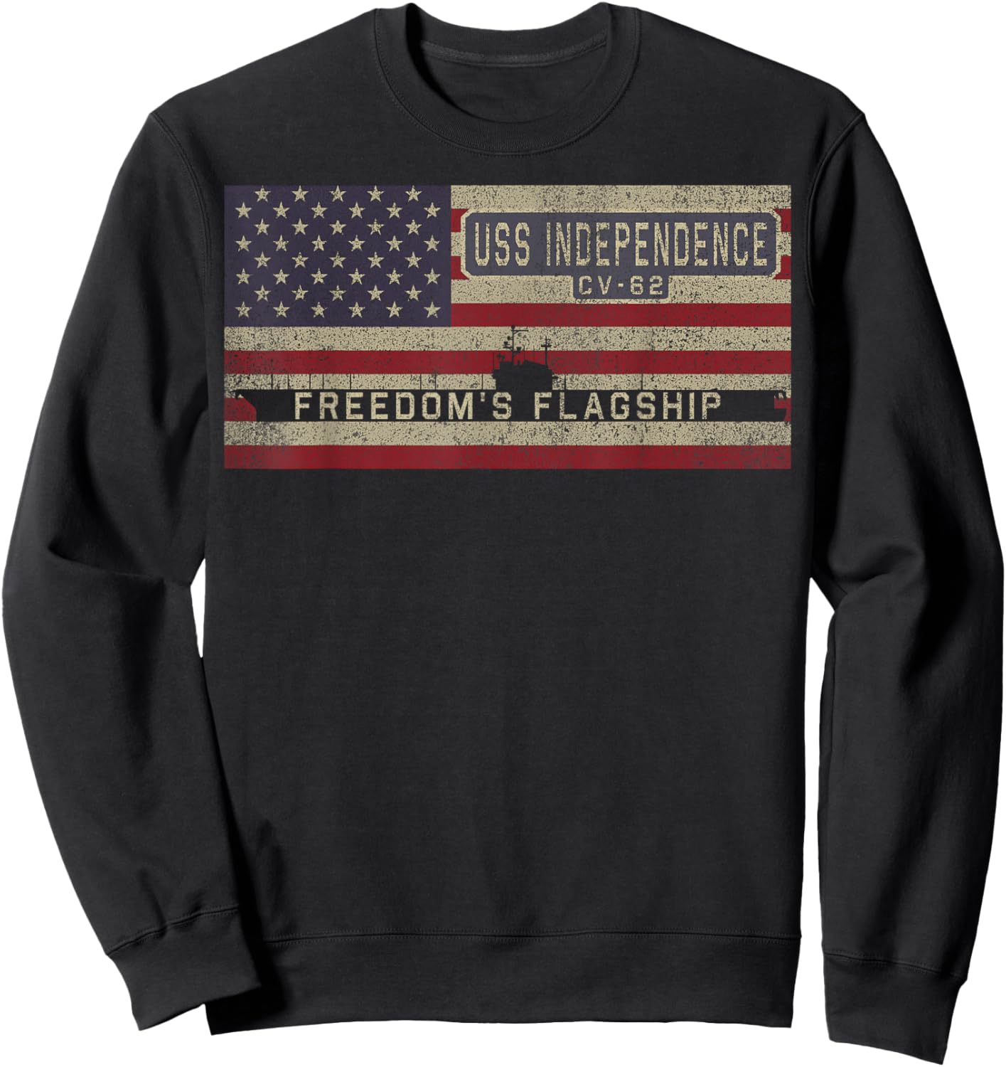 USS Independence CV-62 Aircraft Carrier USA American Flag Sweatshirt - Sweatshirt | Black