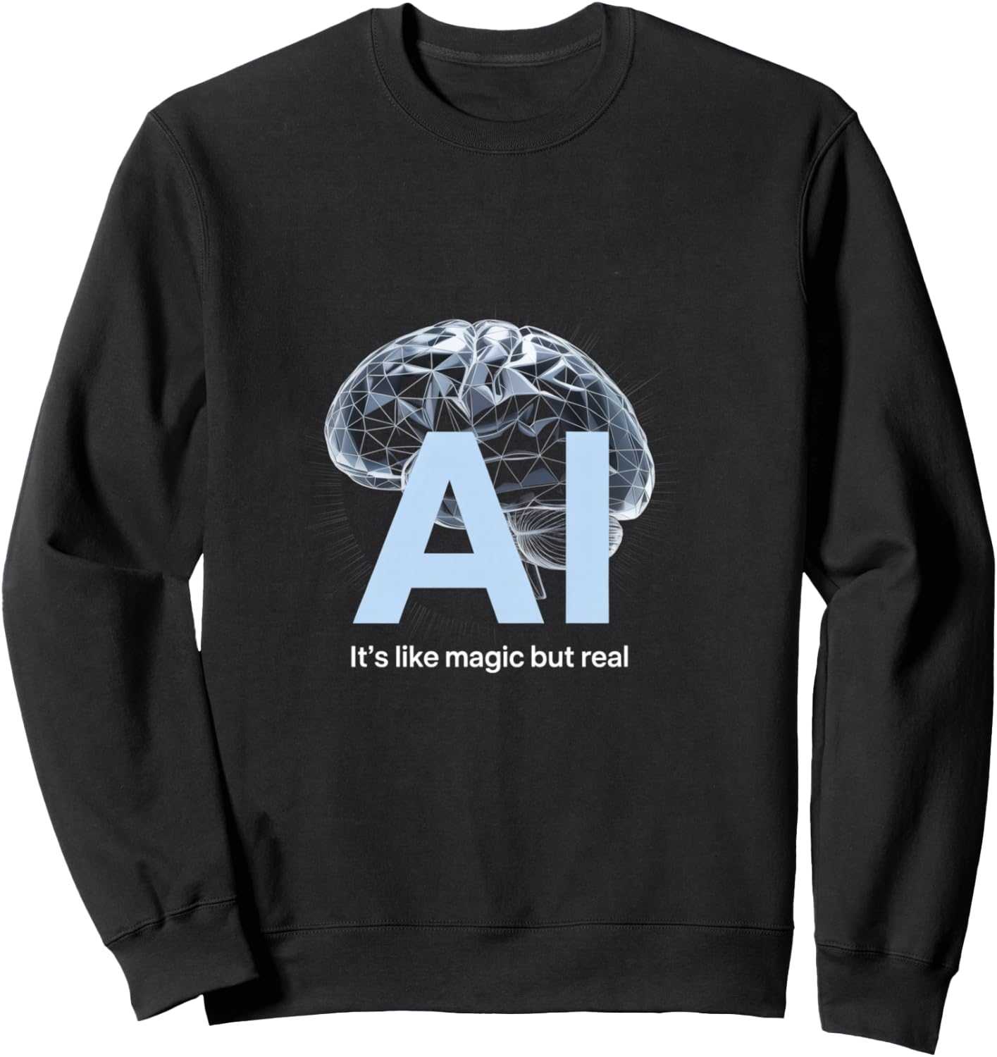 Artificial intelligence AI like magic but real, AI Sweatshirt - Sweatshirt | Black