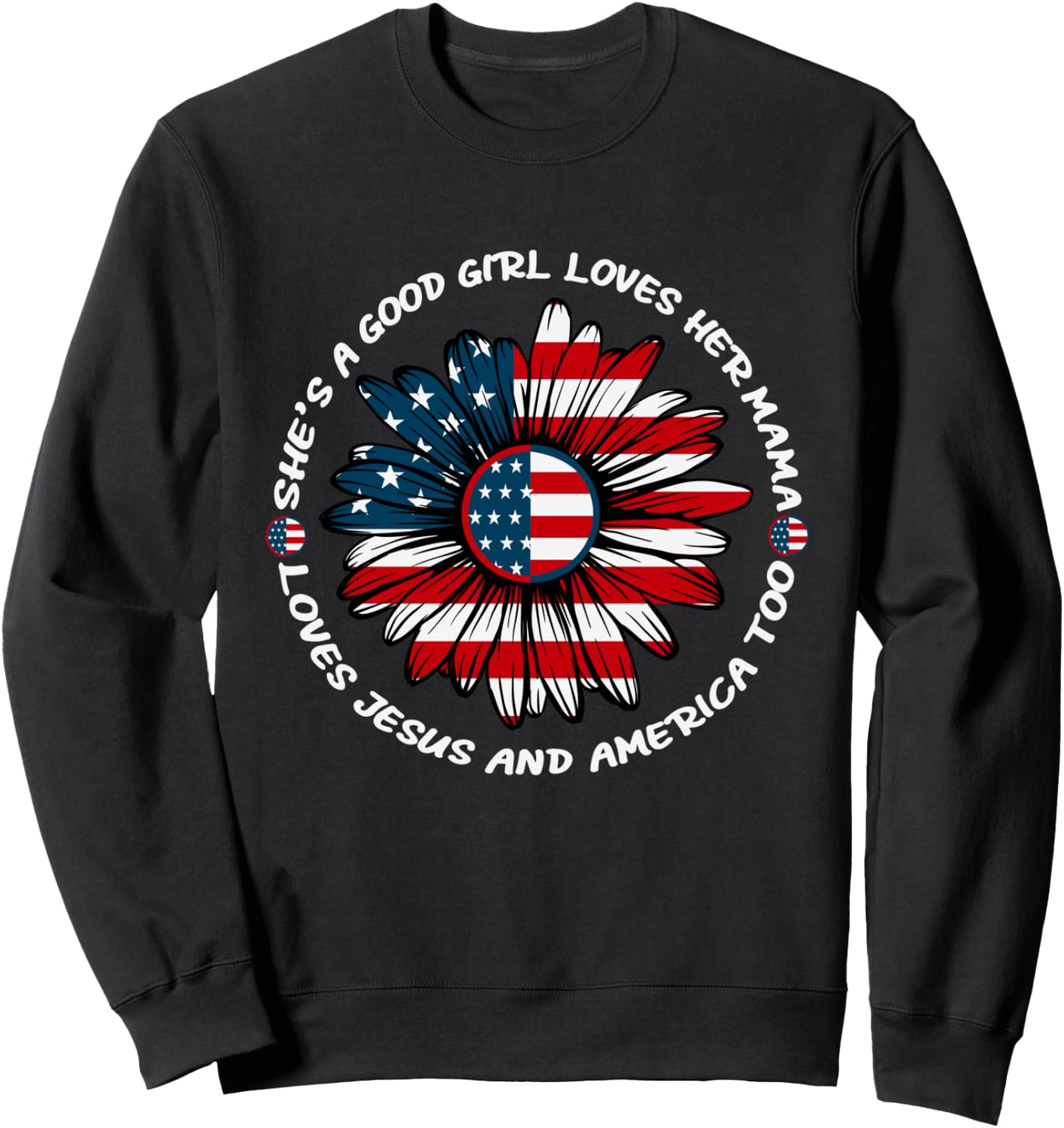 She's a Good Girl Loves her Mama Sweatshirt - Sweatshirt | Black