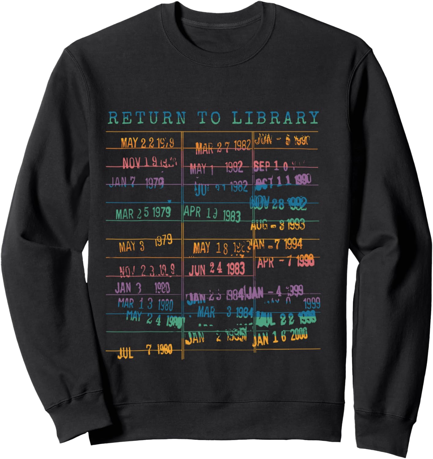 Library Card Vintage Book Due Date Bookish Rainbow Reading Sweatshirt - Sweatshirt | Black