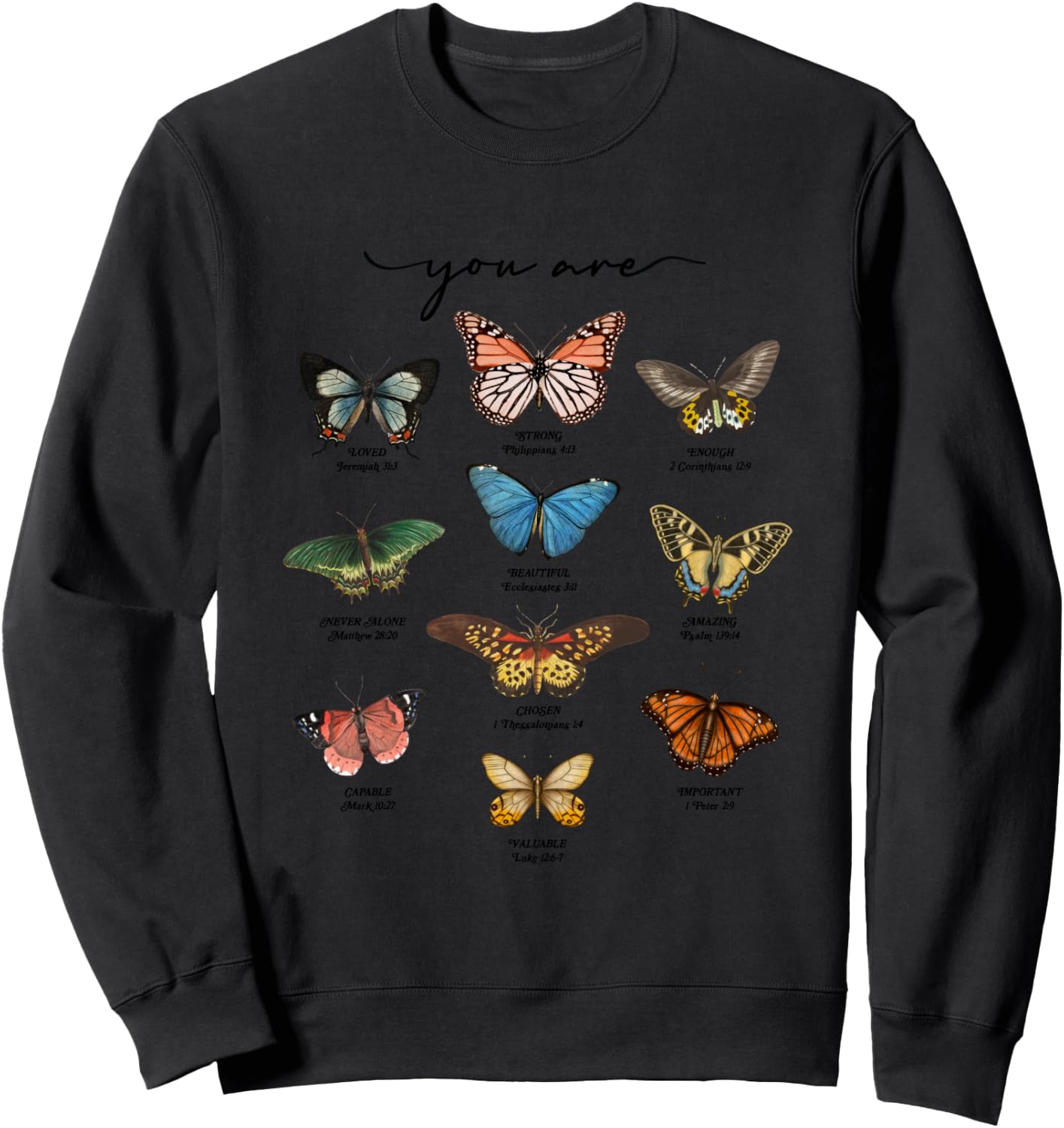 Butterfly Bible Verse You Are Loved Christian Jesus Faith Sweatshirt - Sweatshirt | Black