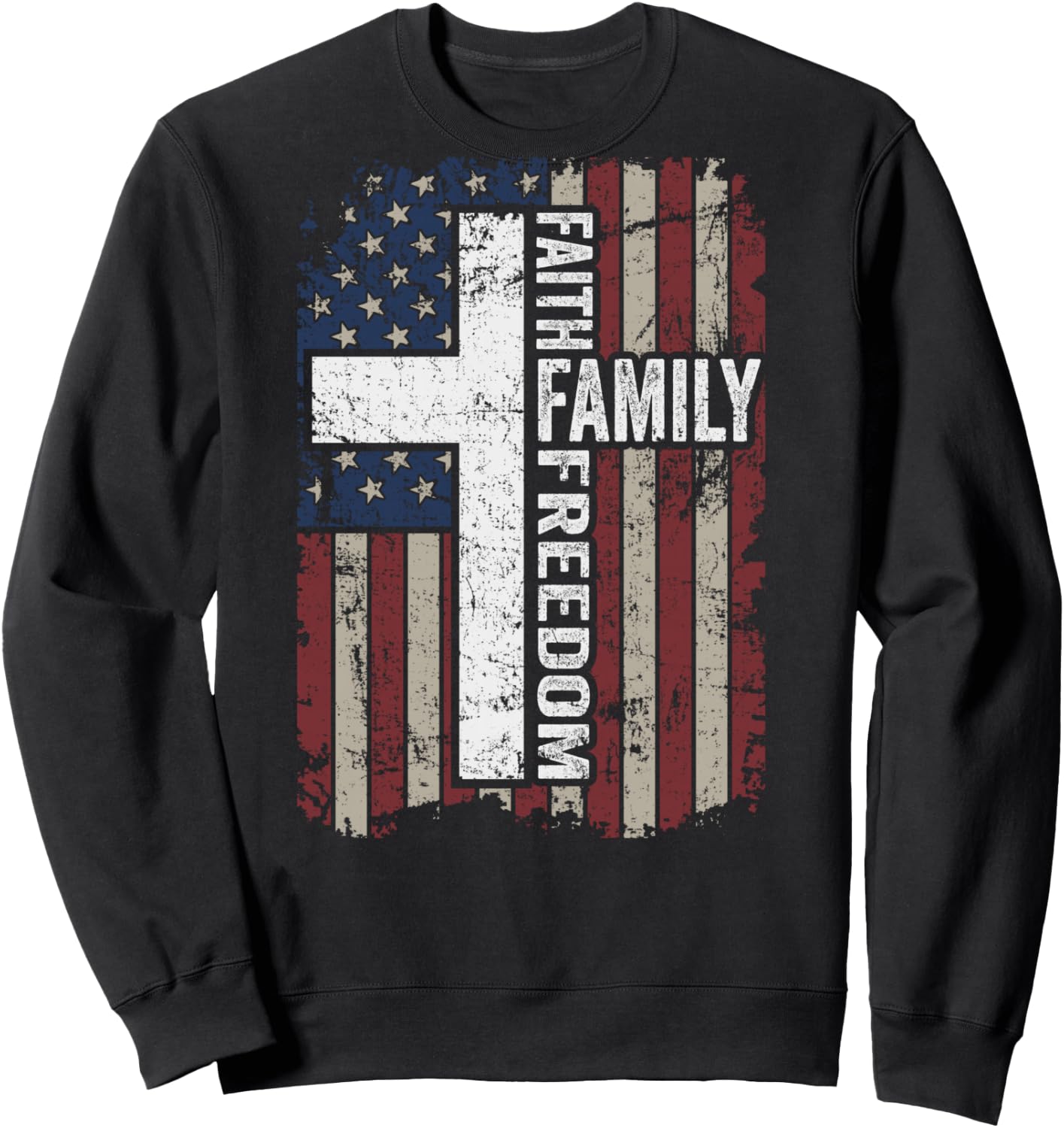 Faith Family Freedom - Christian Vintage USA Flag - ON BACK Sweatshirt - Sweatshirt | Black