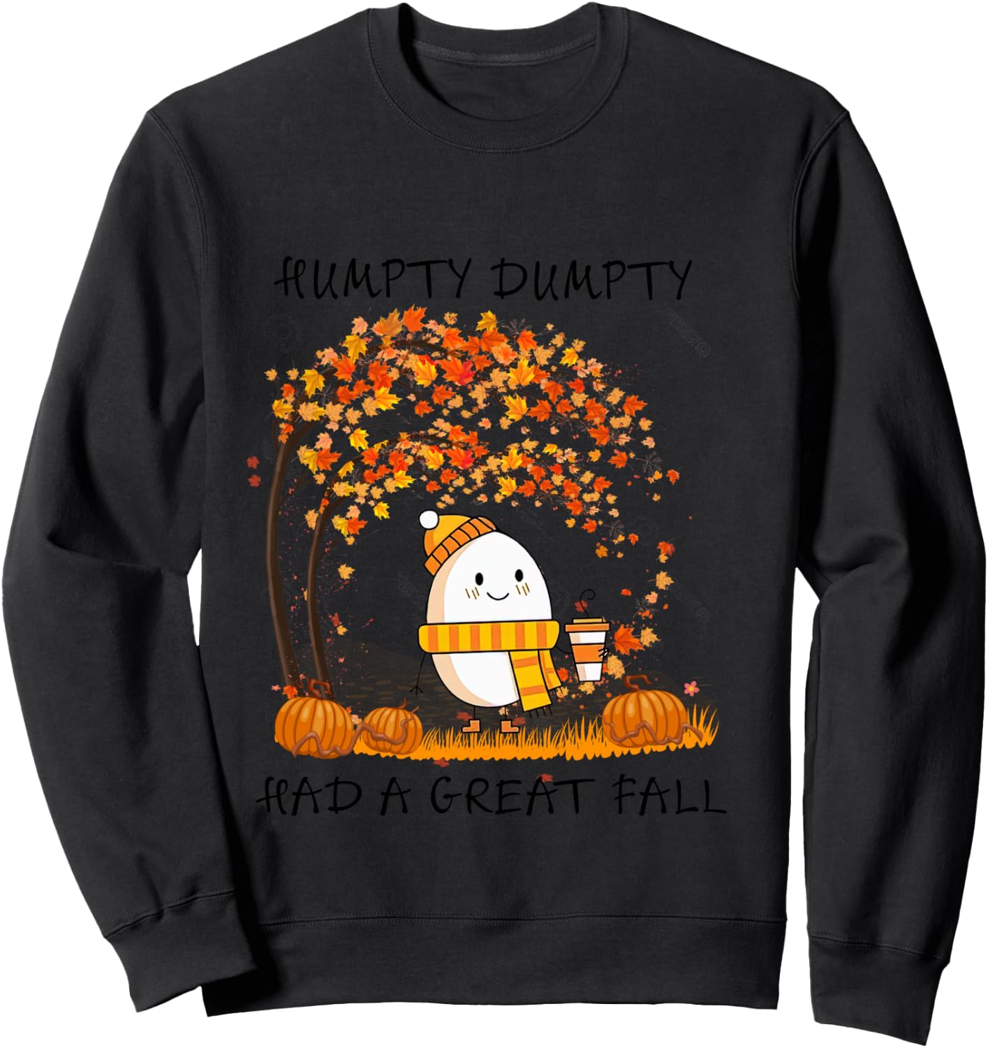 Humpty Dumpty Had A Great Fall Thanksgiving Autumn Halloween Sweatshirt - Sweatshirt | Black