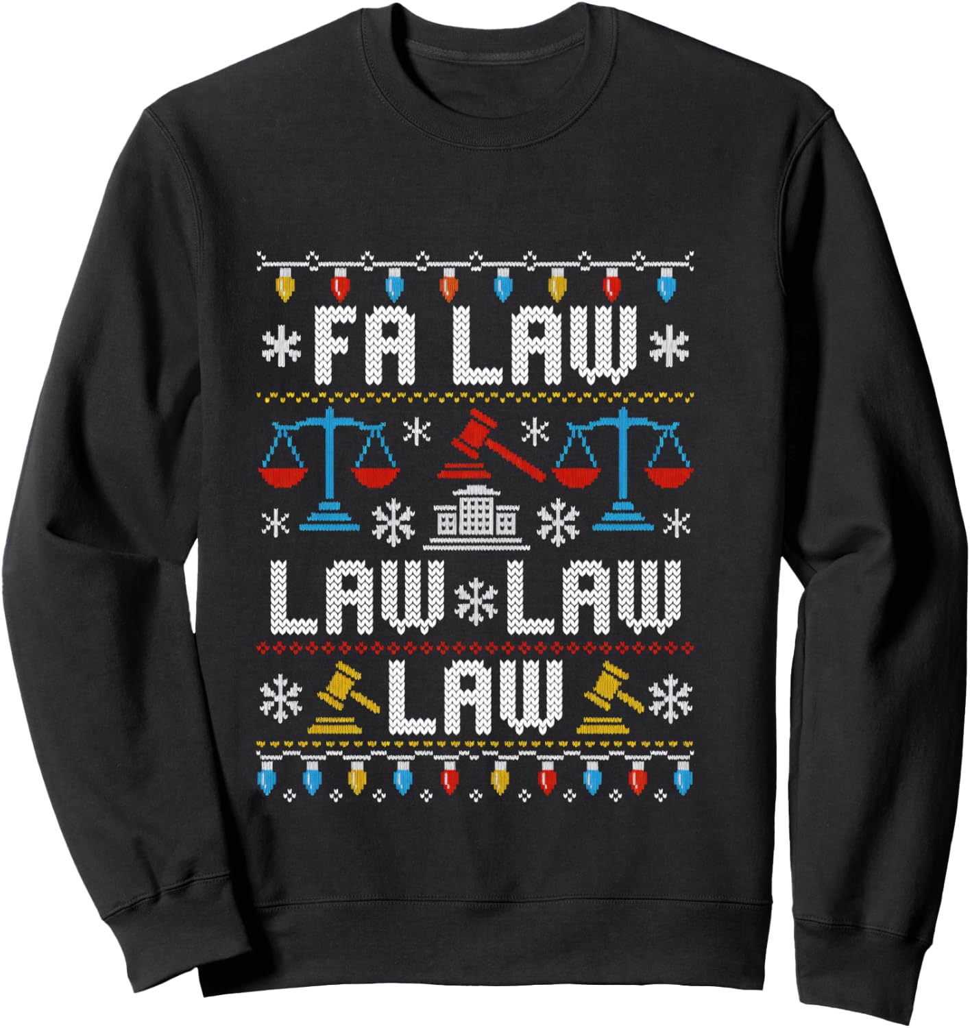 FA Law Law Ugly Sweater Judge Court Xmas Lawyer Attorney Sweatshirt - Sweatshirt | Black