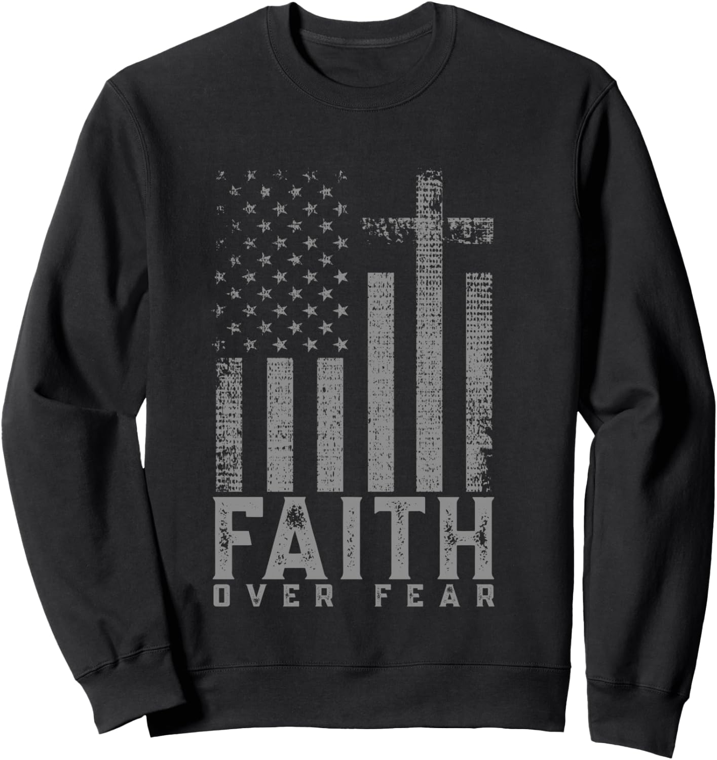 Faith Over Fear Cool Christian Cross American USA Flag Sweatshirt - Sweatshirt | Black