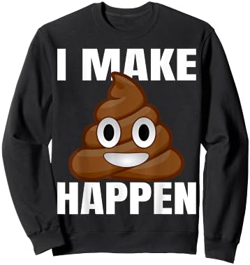 I Make Shit Happen Sweatshirt - Sweatshirt | Black