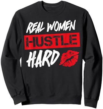 Real Women Hustle Hard Sweatshirt - Sweatshirt | Black