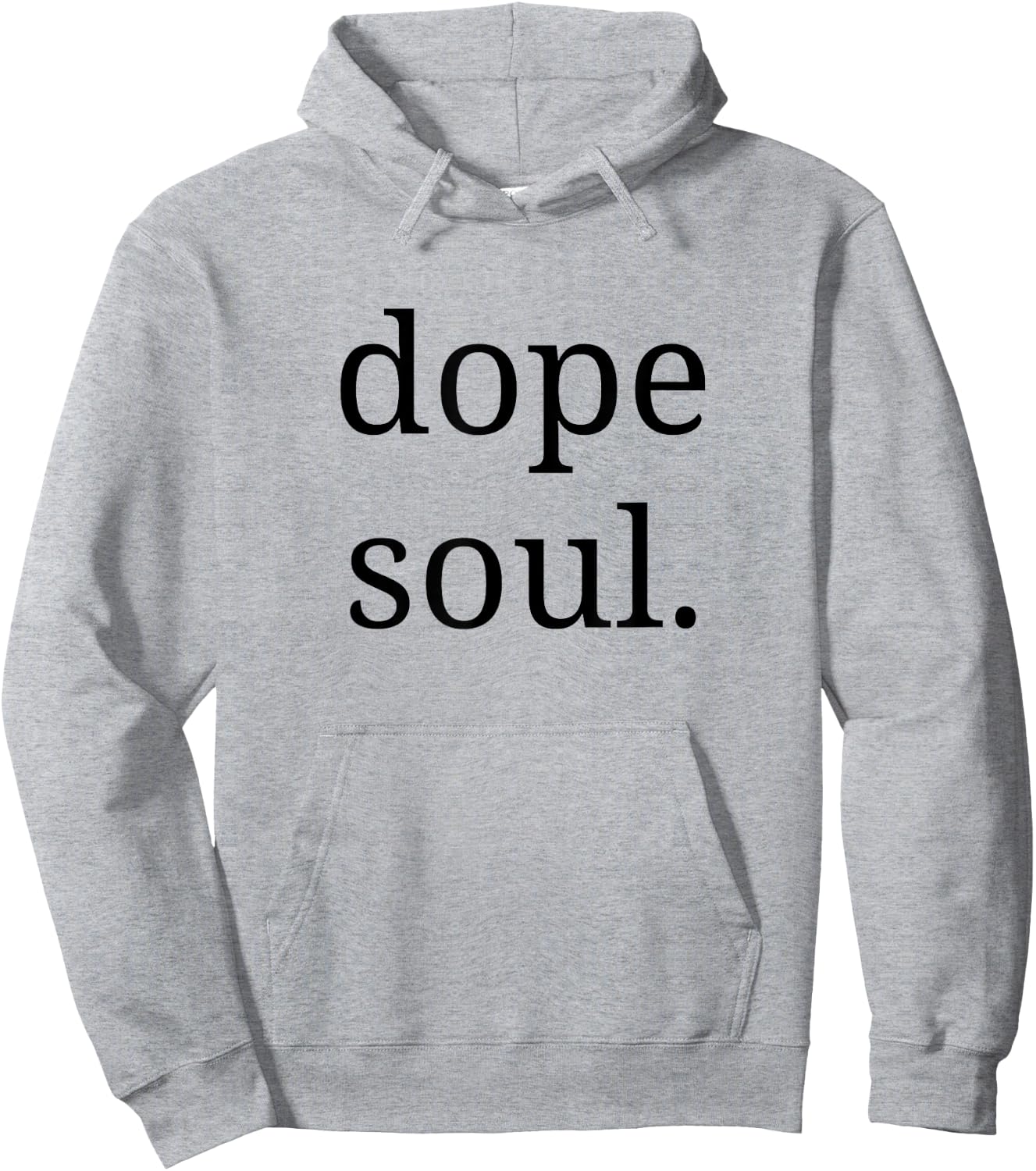 Dope Soul Shirt for The Calm Spirit Men Woman Hoodie - Hoodie | Ash