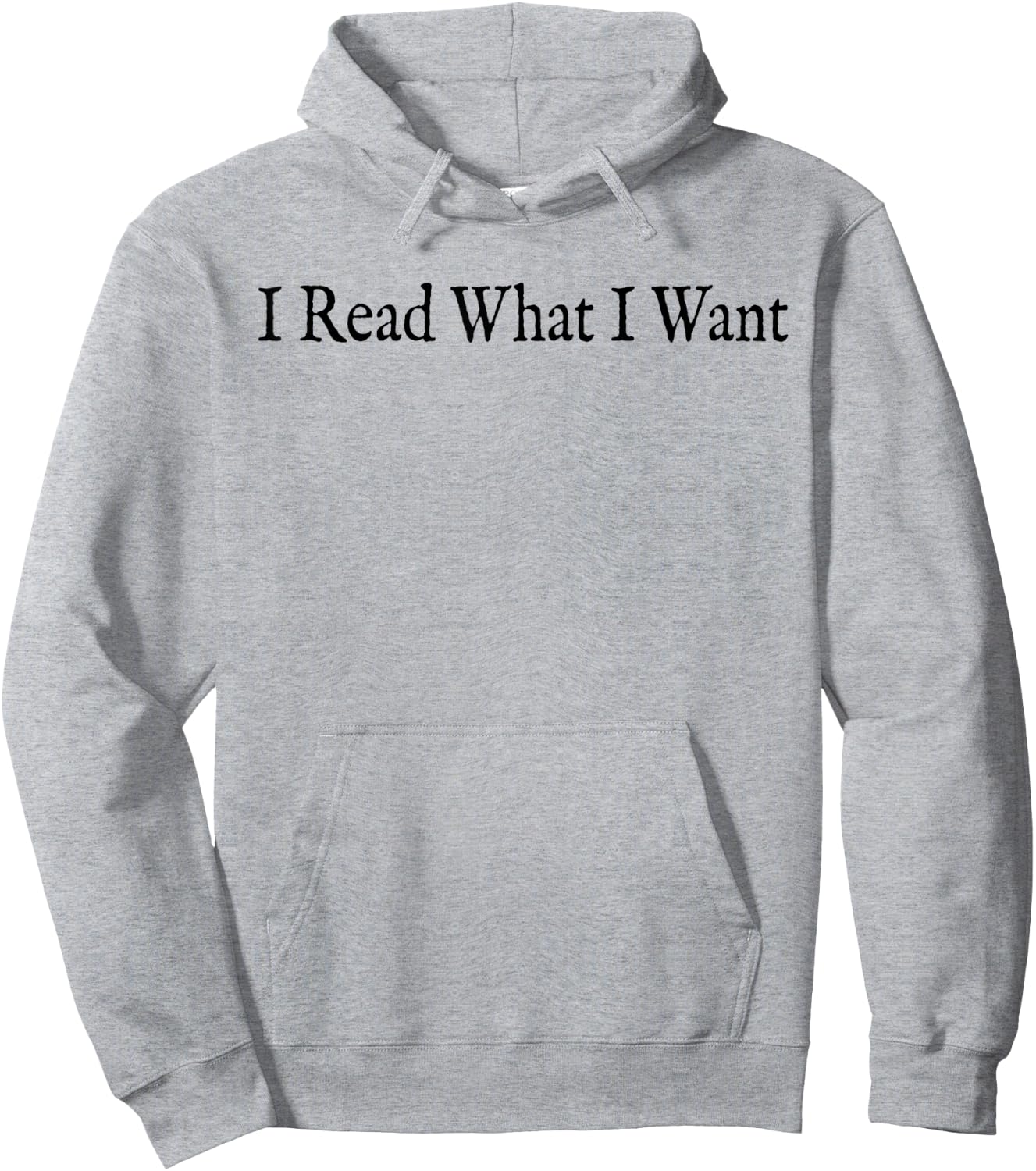 I Read What I Want Book Lovers Readers Funny Hoodie - Hoodie | Ash