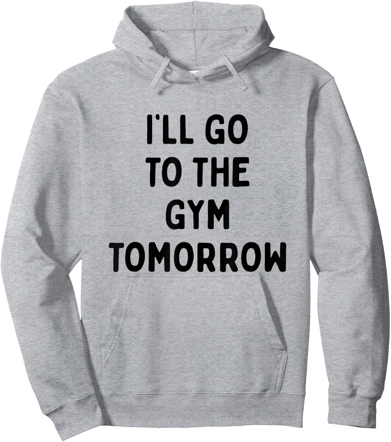 I'll Go To The Gym Tomorrow | Funny White Lies Party Hoodie - Hoodie | Ash