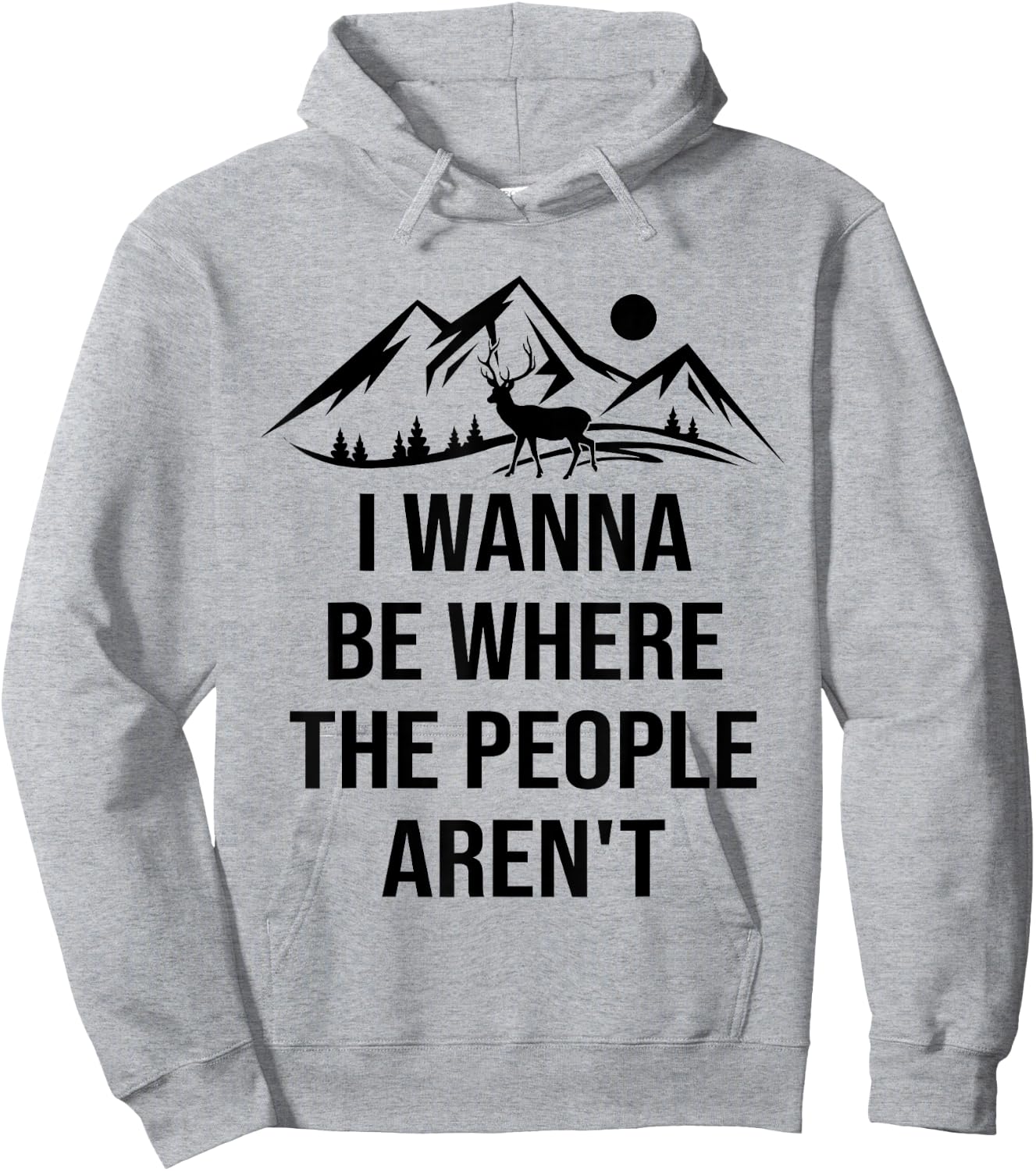 I Wanna Be Where The People Aren't Funny Anti Social Nature Hoodie - Hoodie | Ash