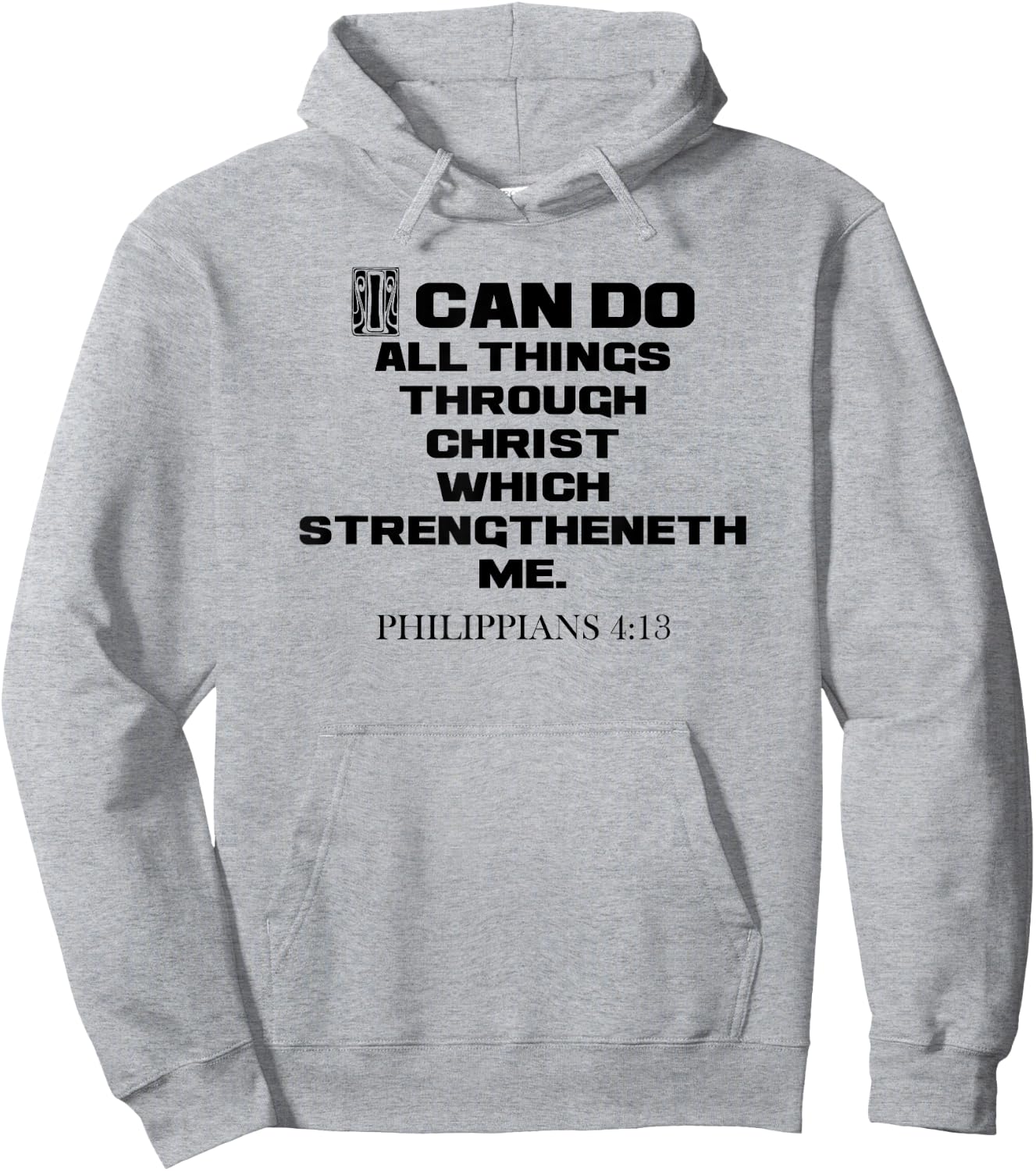 I Can Do All Things Through Christ Philippians 4:13 KJV Hoodie - Hoodie | Ash