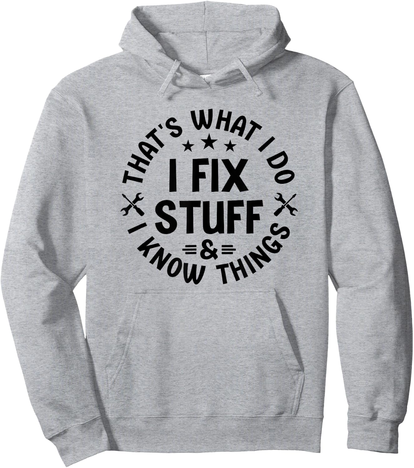 That's What I Do I Fix Stuff And I Know Things Dad Hoodie - Hoodie | Ash