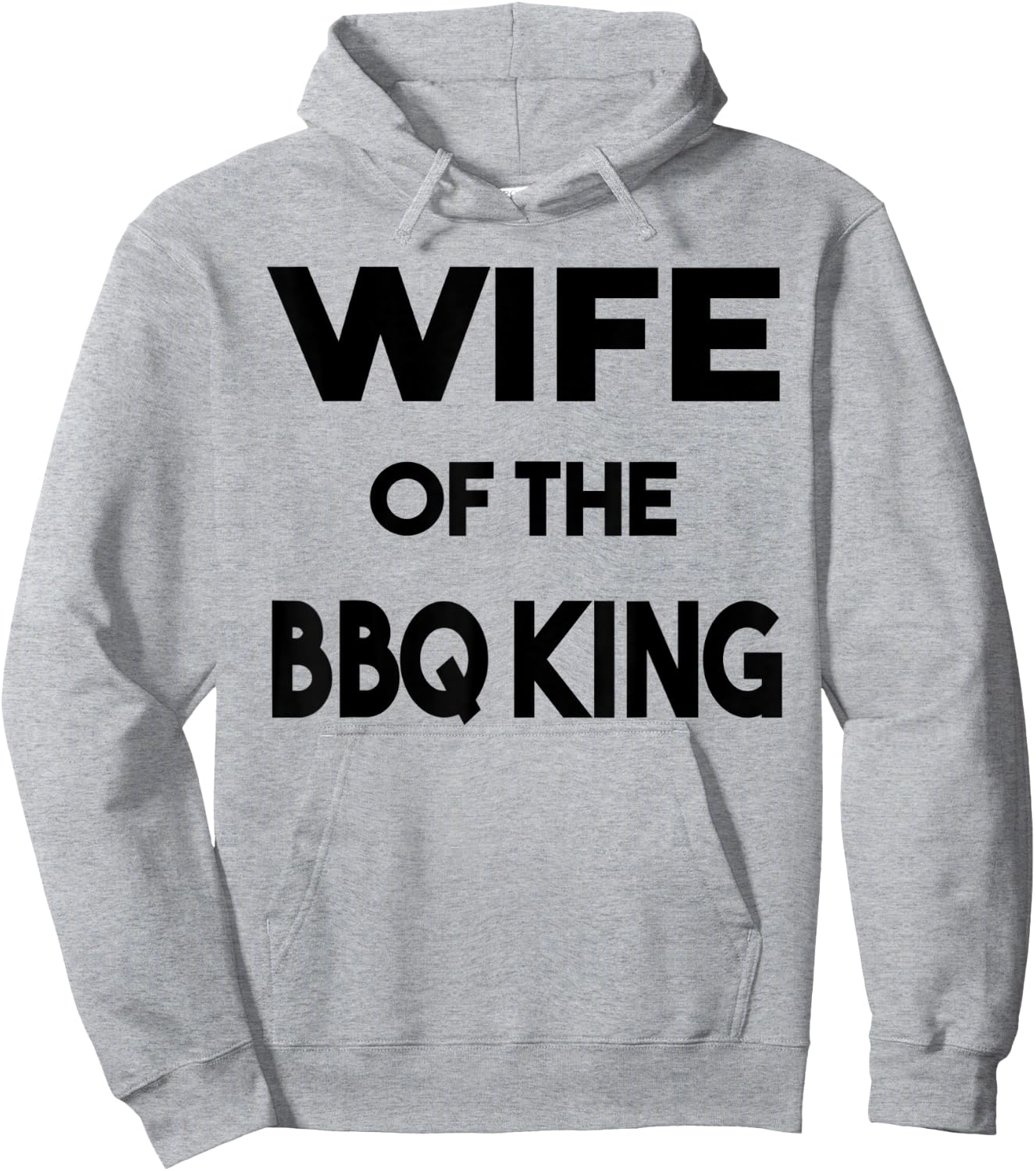 Wife Of The BBQ King Funny Family Barbeque Novelty Hoodie - Hoodie | Ash