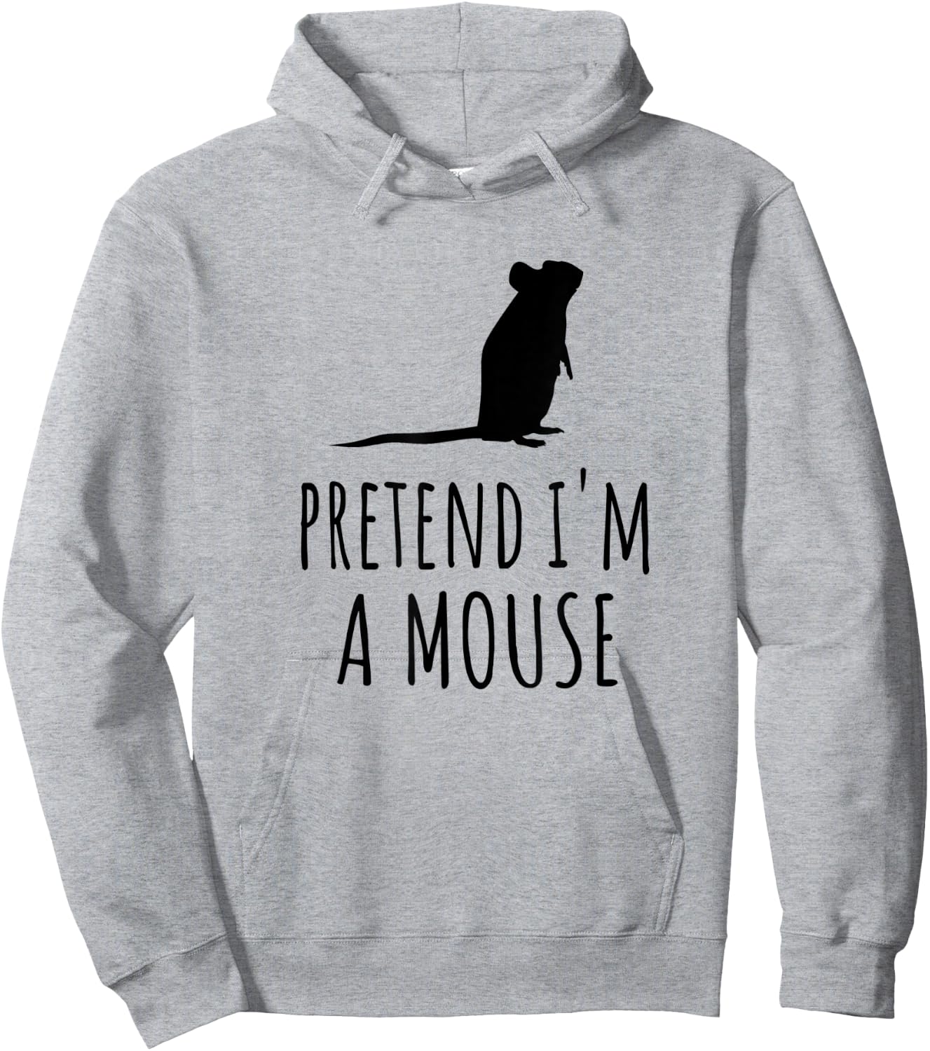 Pretend I'm A Mouse - Cute Spooky Funny Animal Mice Pet Hoodie - Hoodie | Ash