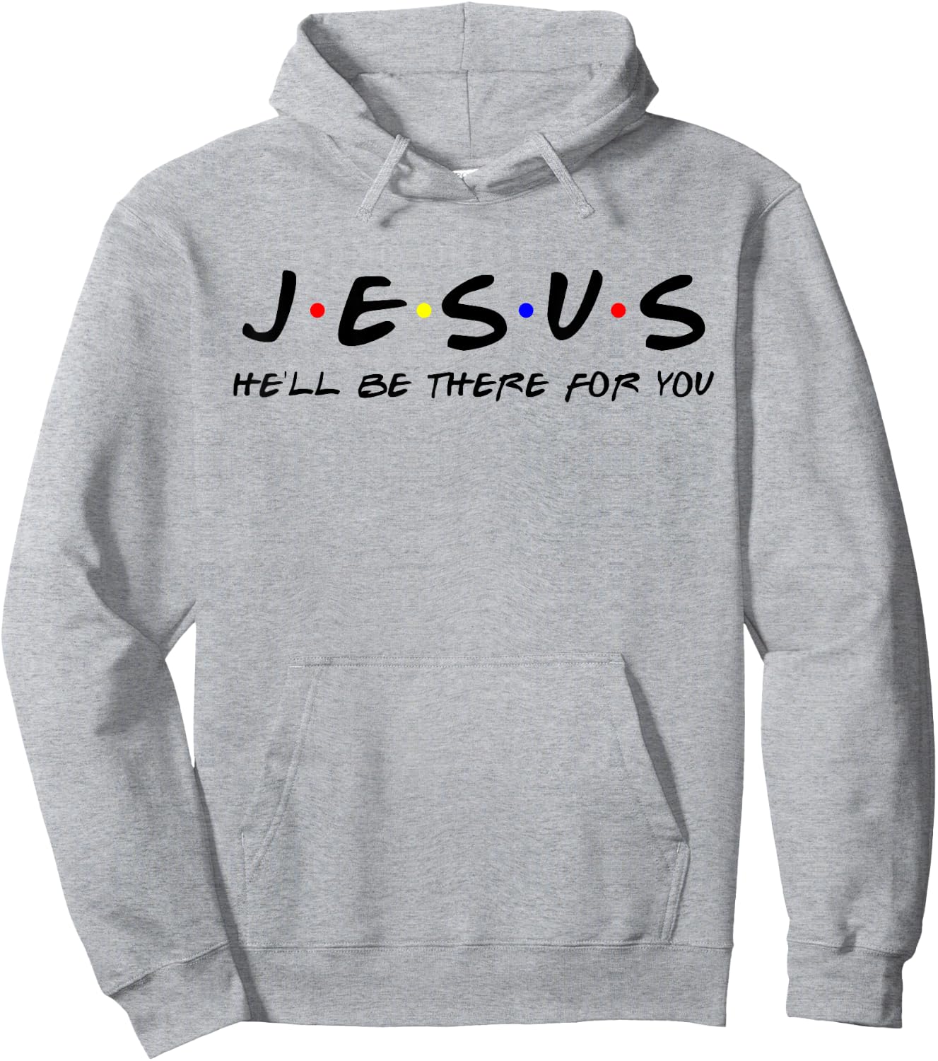Jesus He'll Be There For You Men Women Kids Christian Hoodie - Hoodie | Ash
