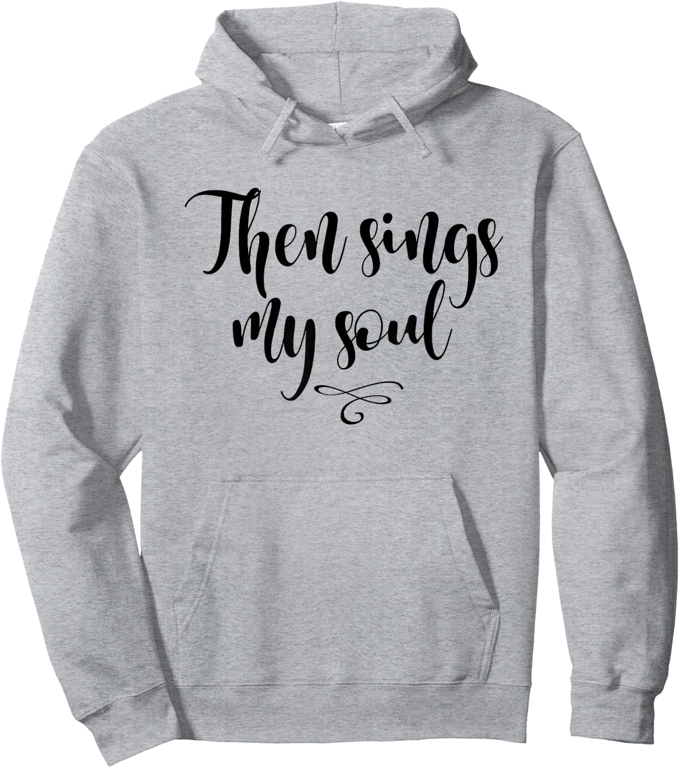 Christian, Then sings my soul, . Cool Style Hoodie - Hoodie | Ash