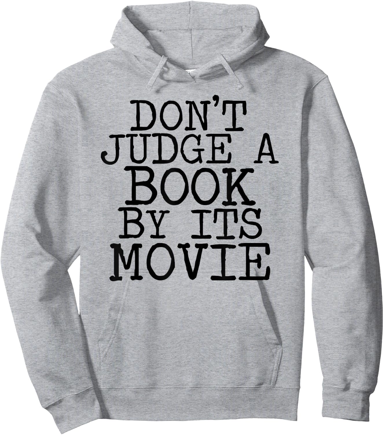 Don't Judge a Book by its Movie Funny book shirt Hoodie - Hoodie | Ash