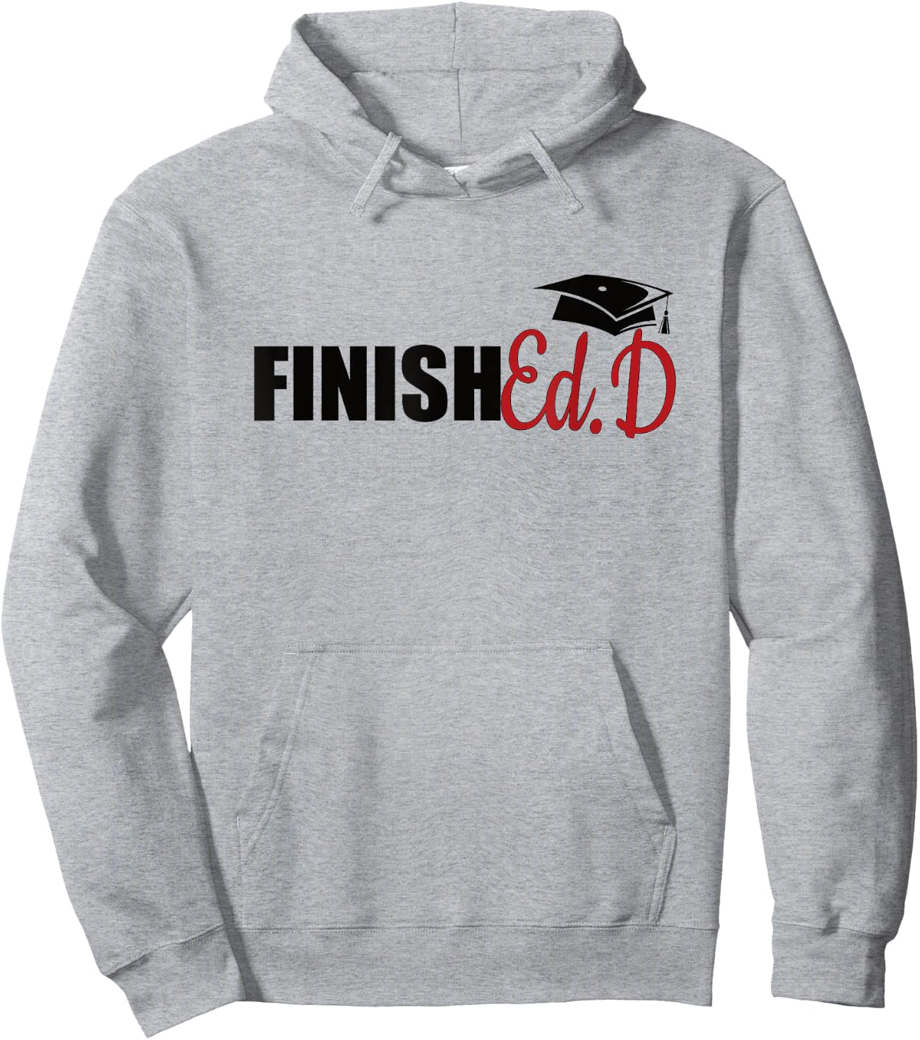 FinishEd.D Doctor Of Education Graduate EdD Doctorate Hoodie - Hoodie | Ash