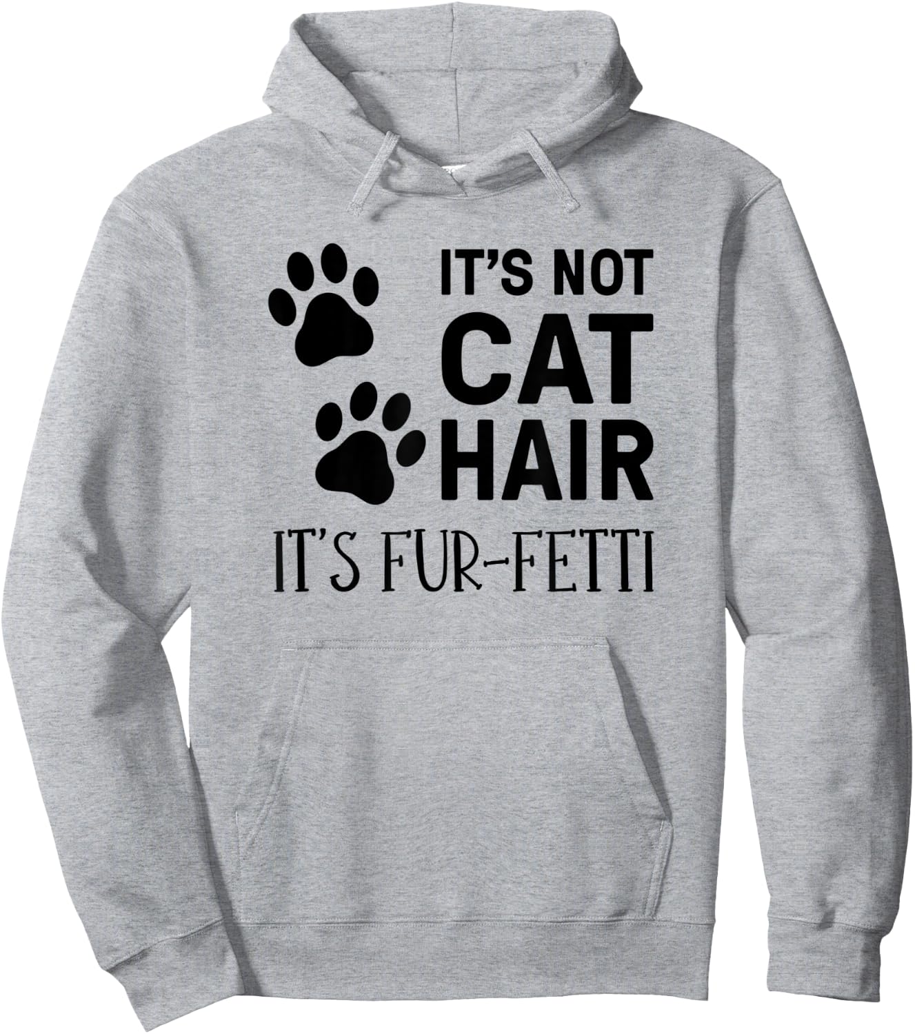 It's Not Cat Hair It's Fur-Fetti, Cat Owner Men Women Kids Hoodie - Hoodie | Ash