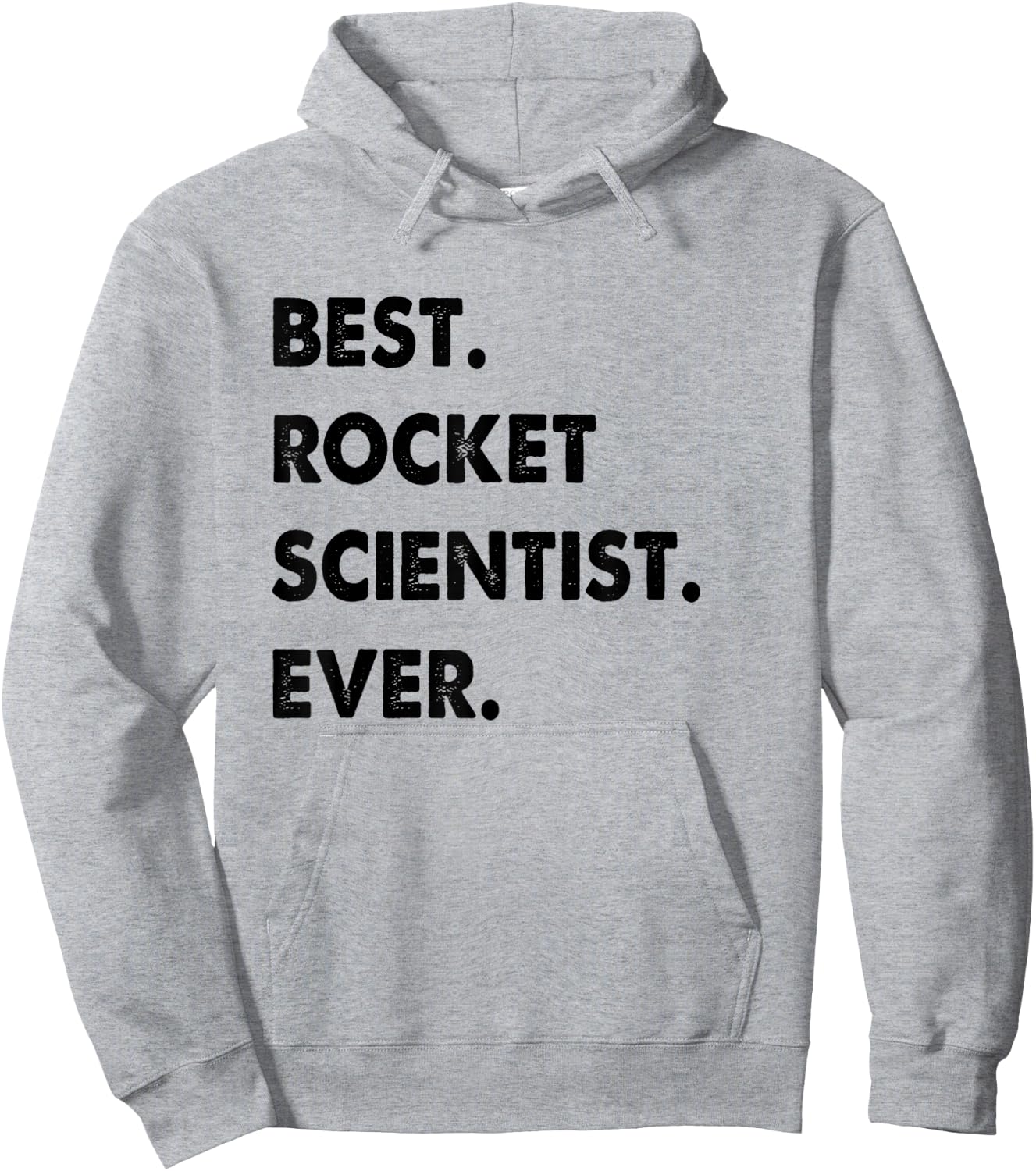 Rocket Scientist Profession Best Rocket Scientist Ever Hoodie - Hoodie | Ash